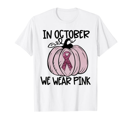 In October We Wear Pink Thanksgiving Breast Cancer Awareness T-Shirt
