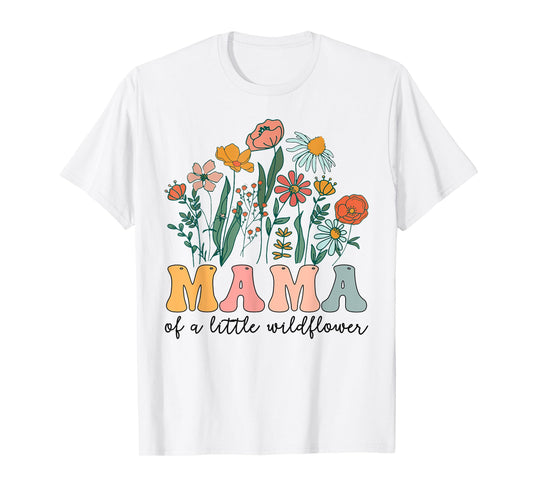 Mama Of The Little Wildflower Birthday Party Baby Shower T-Shirt