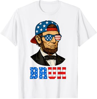 Bruh Abraham Lincoln Patriotic 4th Of July Men Boys Kids T-Shirt