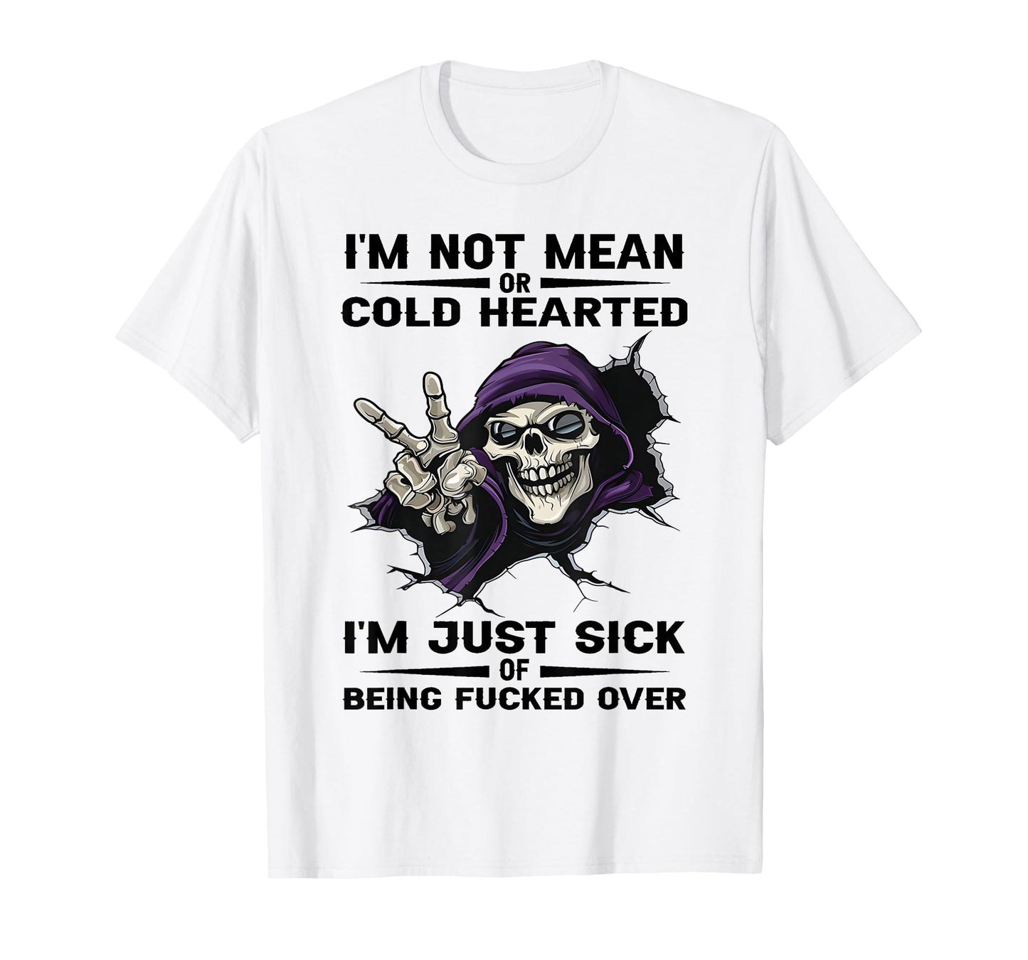Skeleton - I'm Not Mean Or Cold Hearted T-Shirt