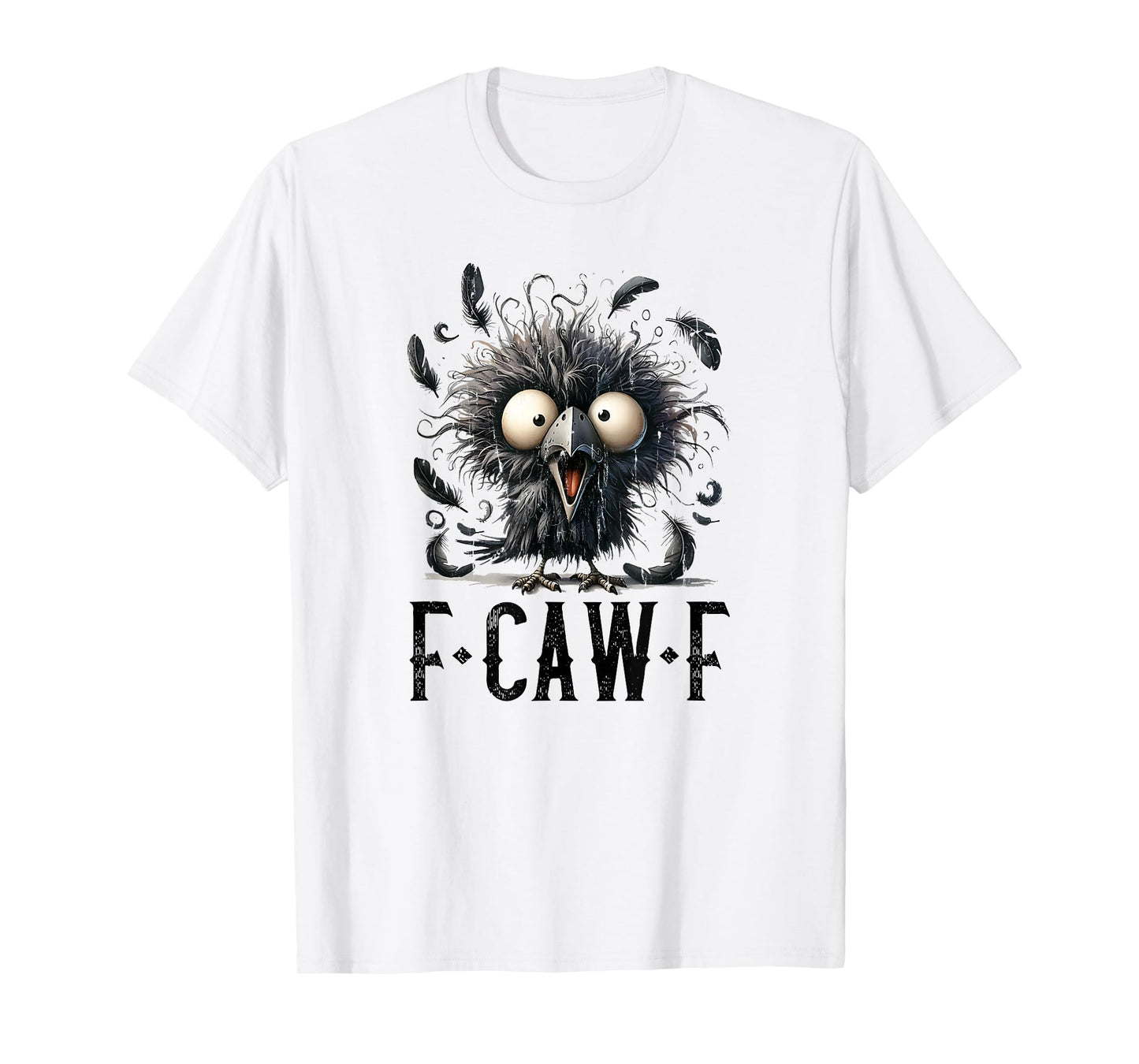 Black Crow F-Caw-F, Funny Bird, Funny Raven T-Shirt