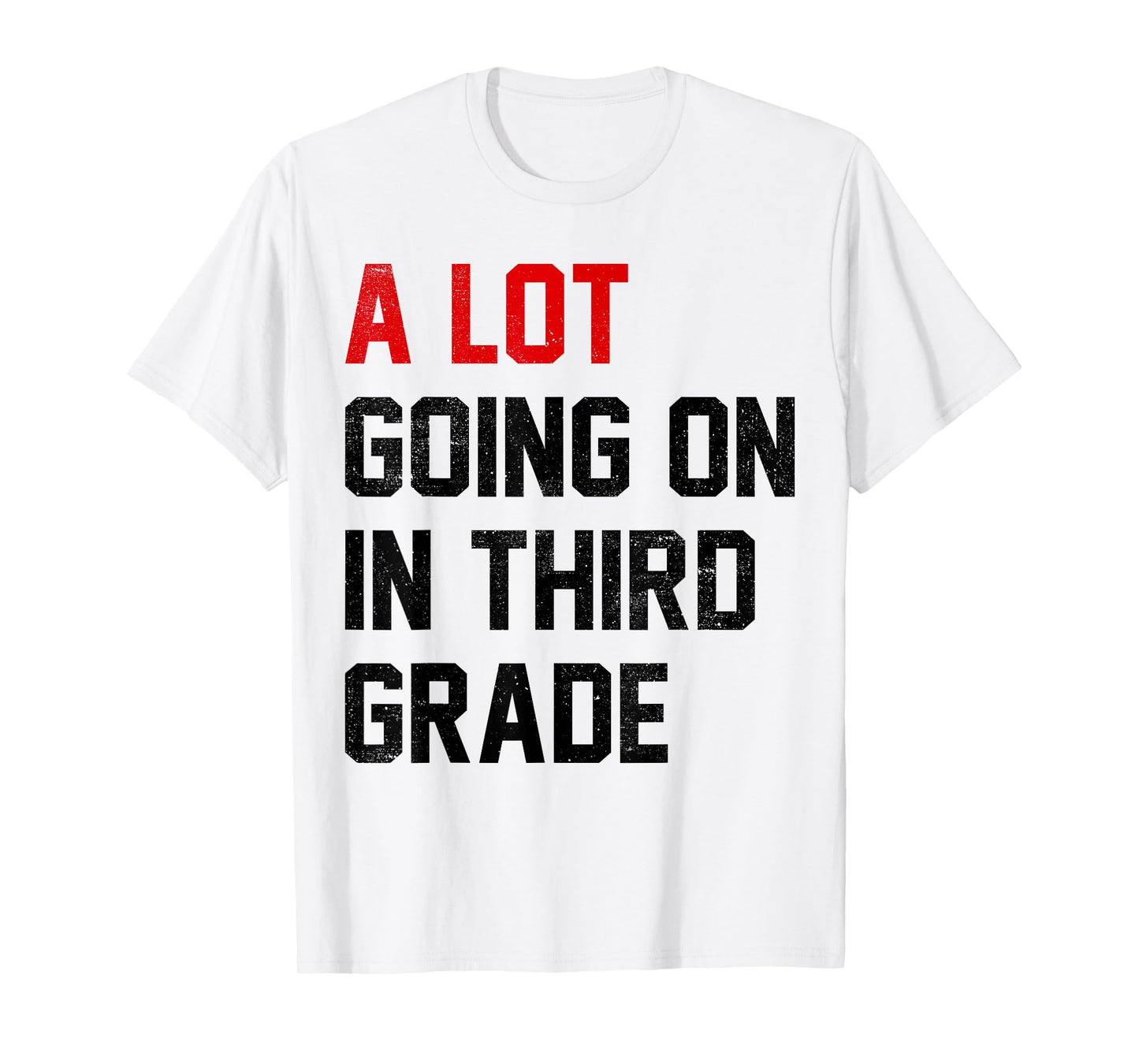 Teacher Student A Lot Going On In Third Grade Back To School T-Shirt