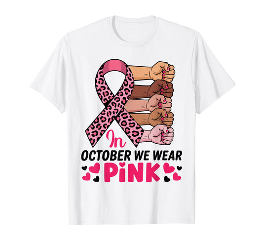 in October We Wear Pink Breast Cancer Awareness Month T-Shirt