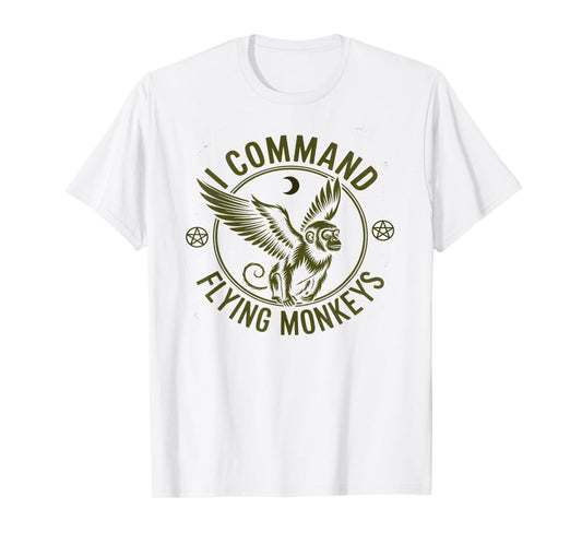 Cute I Command Flying Monkeys Witch Spooky Wizard Halloween T-Shirt