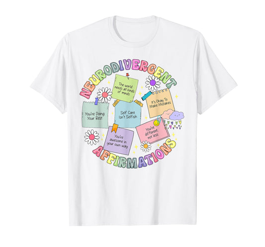 Neurodivergent Affirmations T-Shirt