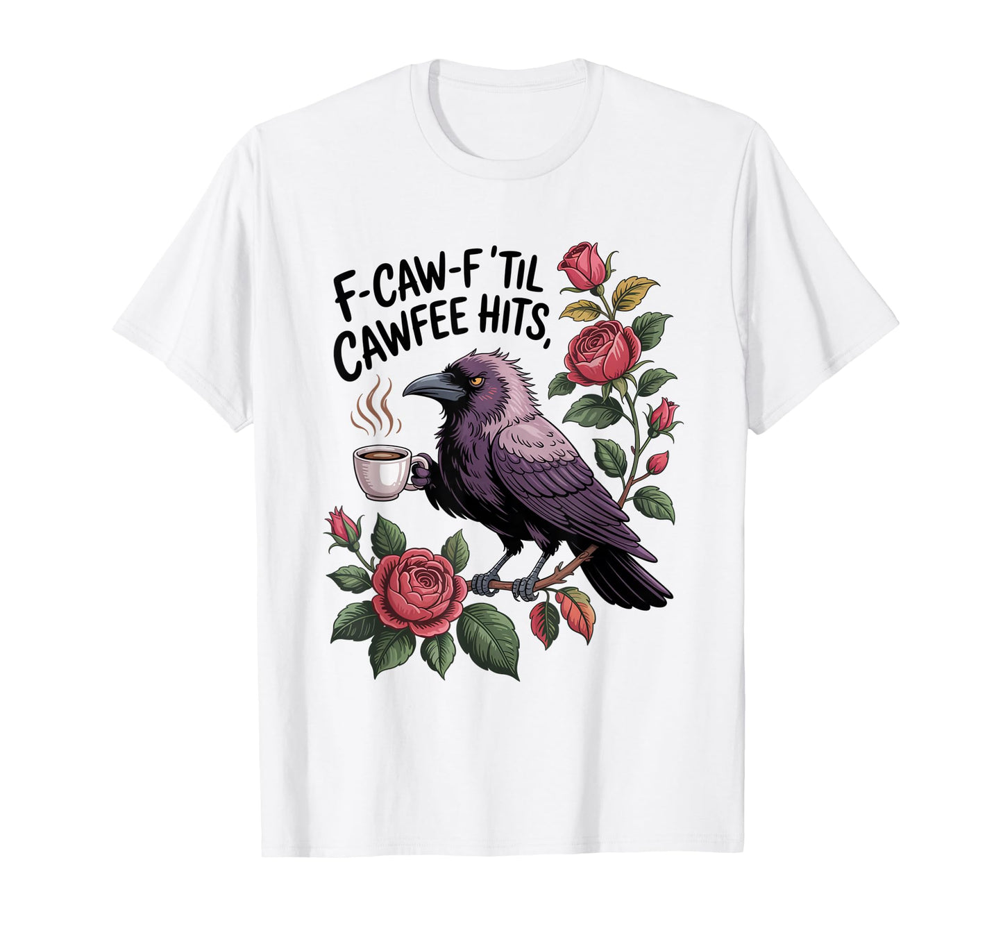Funny Coffee Lover F-CAW-F Cawfee T-Shirt