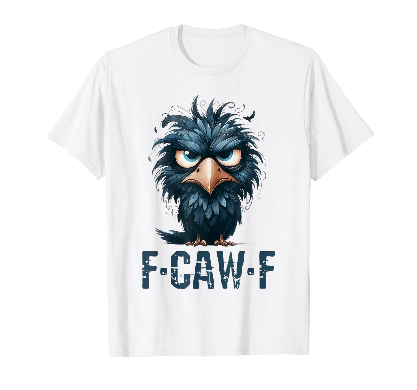 Halloween F Caw F Black Bird F-Caw-F Crow Women Men T-Shirt