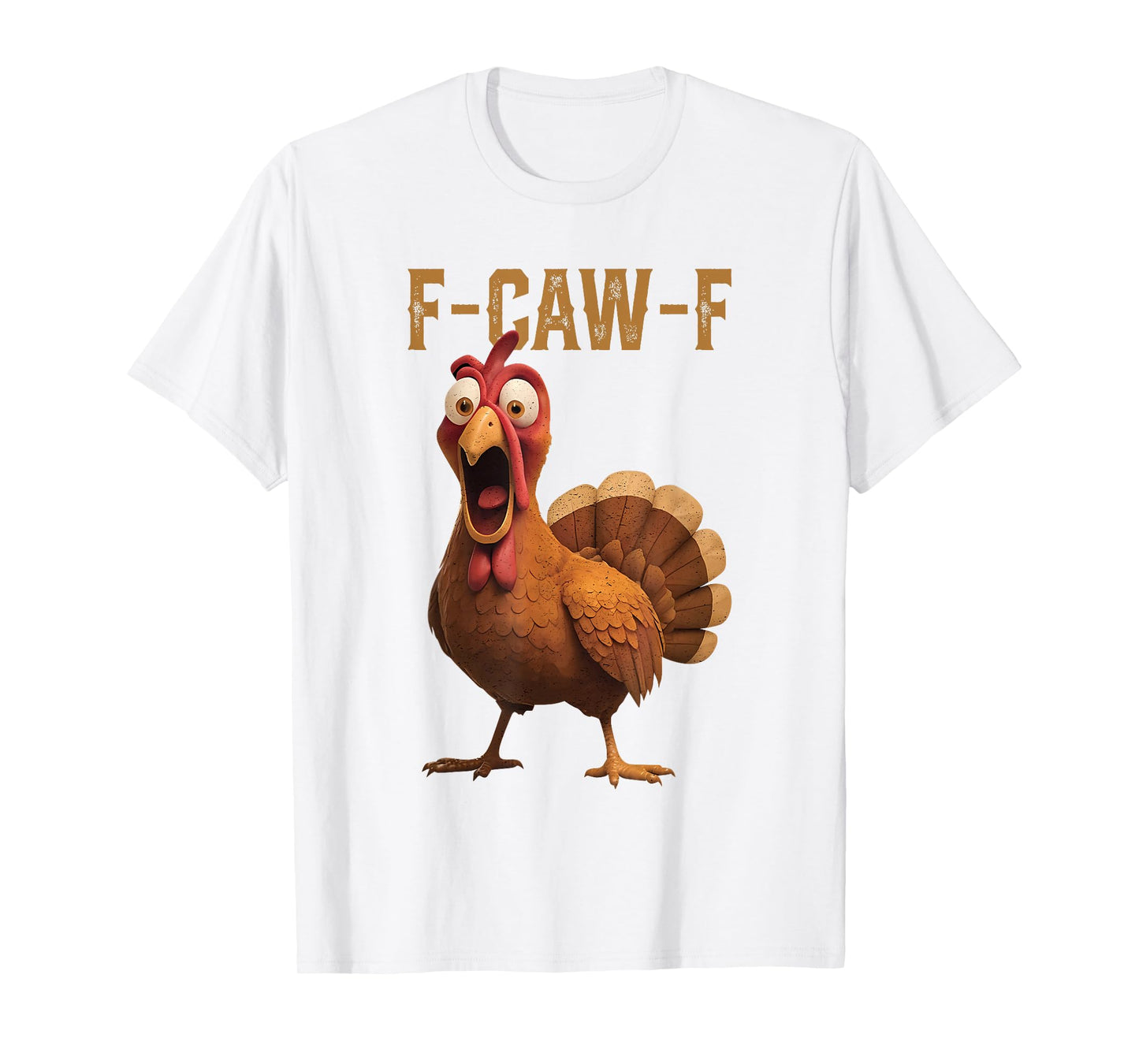 F-Caw-F FCAWF Funny Chicken Humor T-Shirt