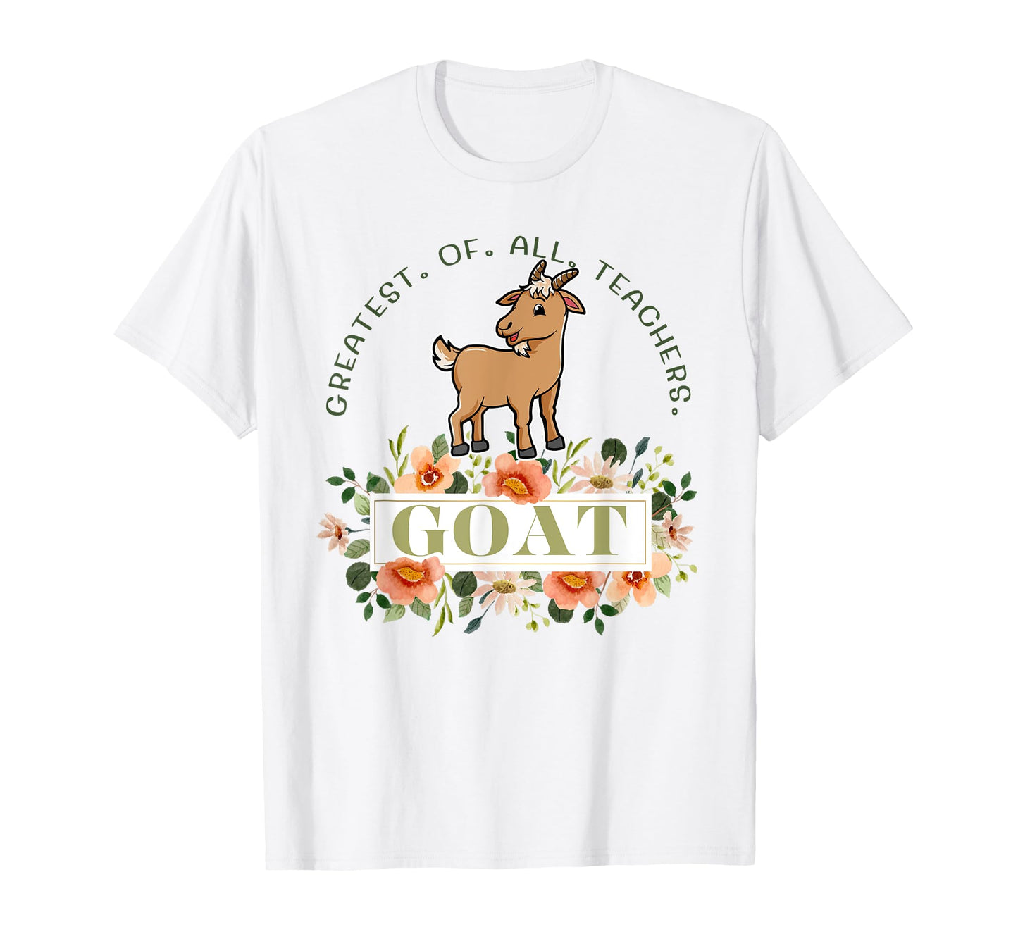 Greatest Of All Teachers Funny Teaching Appreciation T-Shirt
