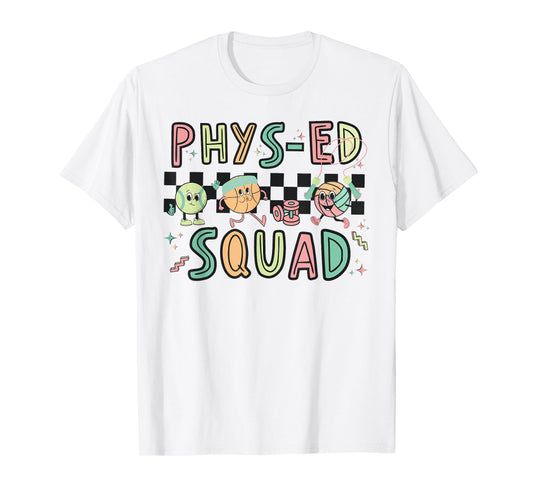 Retro Phys ED Squad Physical Education PE Teacher T-Shirt for Men Women