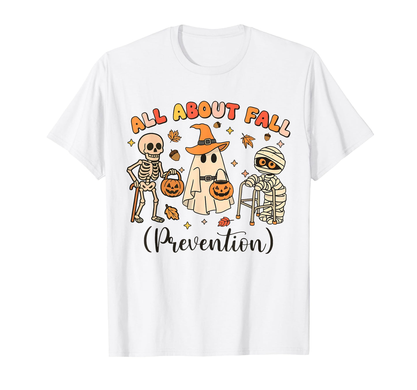 Halloween Physical Therapy All About Fall Prevention T-Shirt