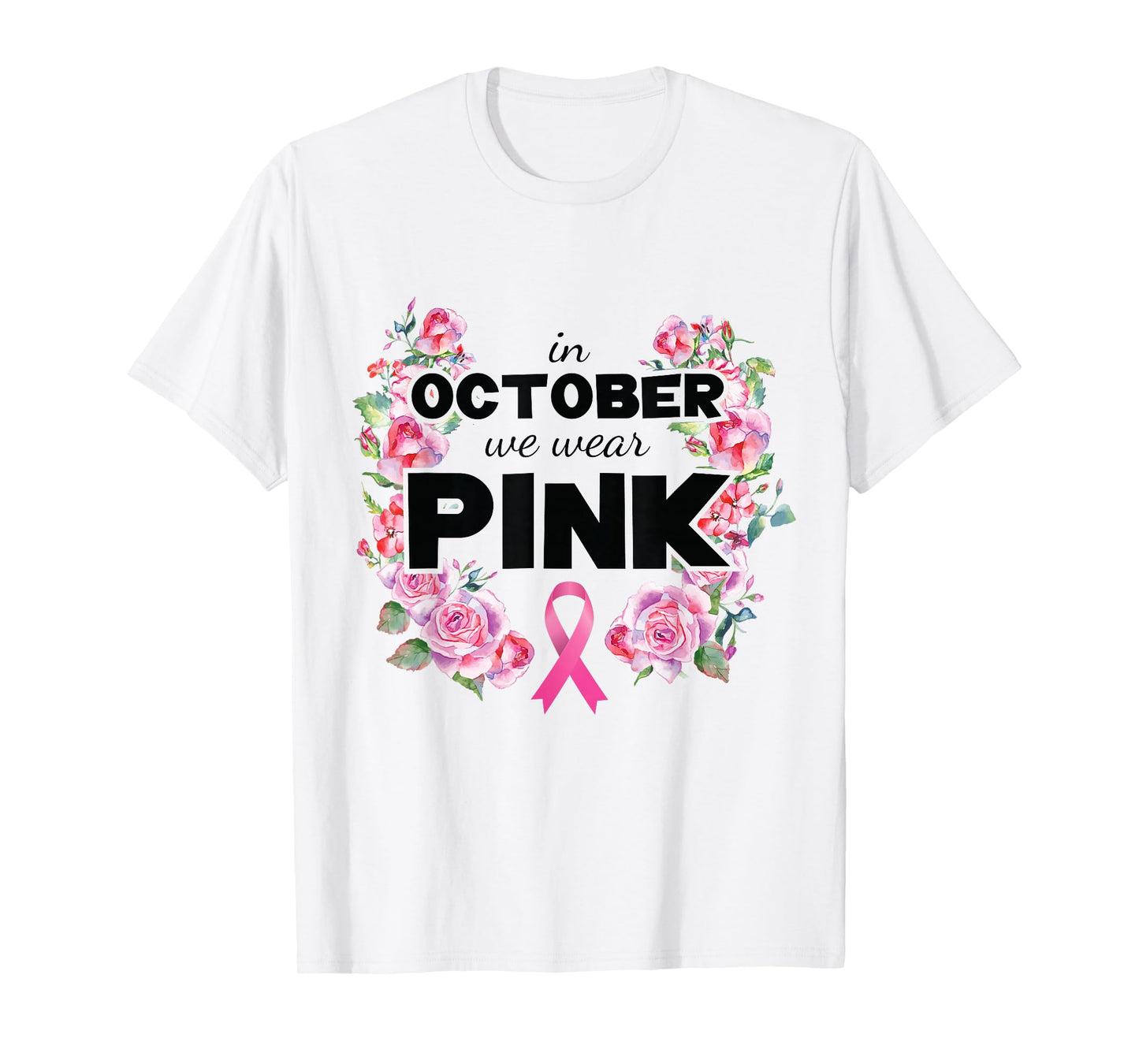 Breast Cancer Shirt Mom Wife Women In October We Wear Pink T-Shirt