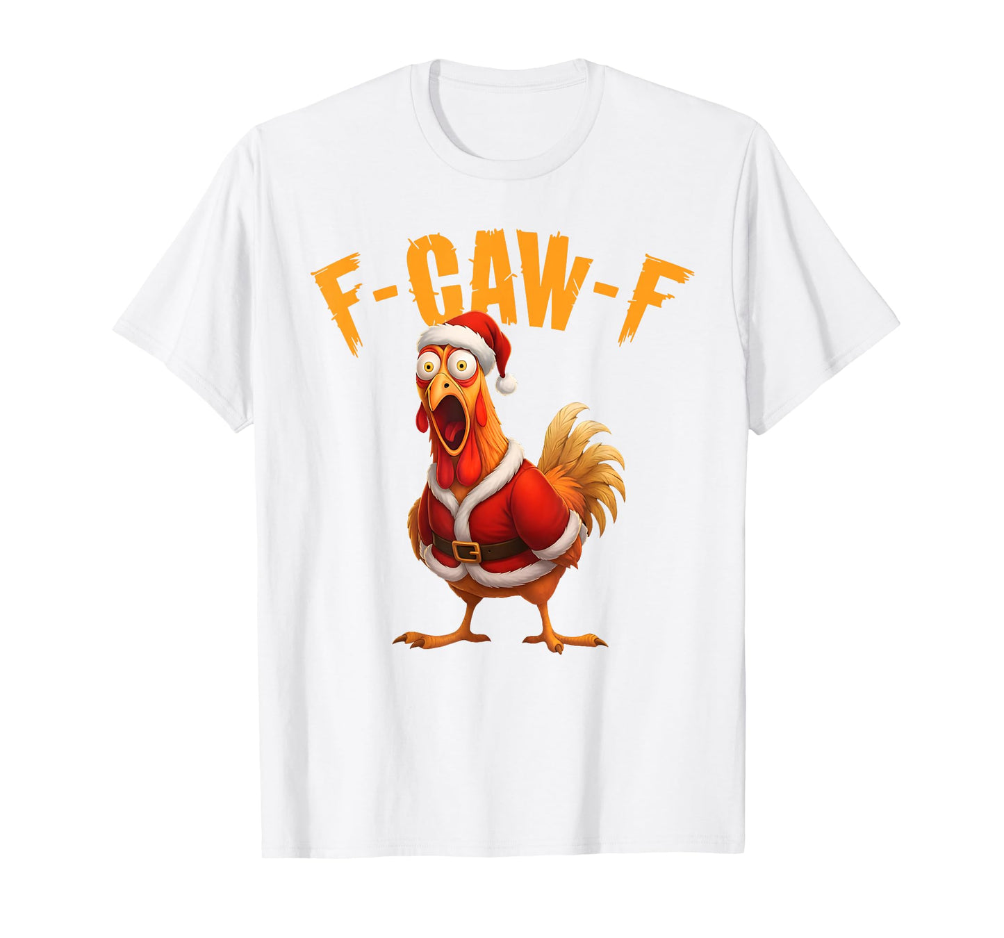 Funny Rooster Santa Meme F-Caw-F Chicken Christmas T-Shirt