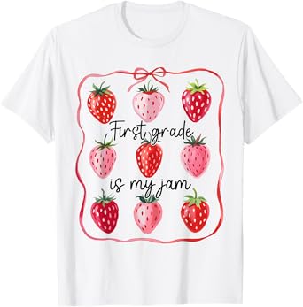 First Grade Is My Jam Strawberry 1st Grade Back To School T-Shirt