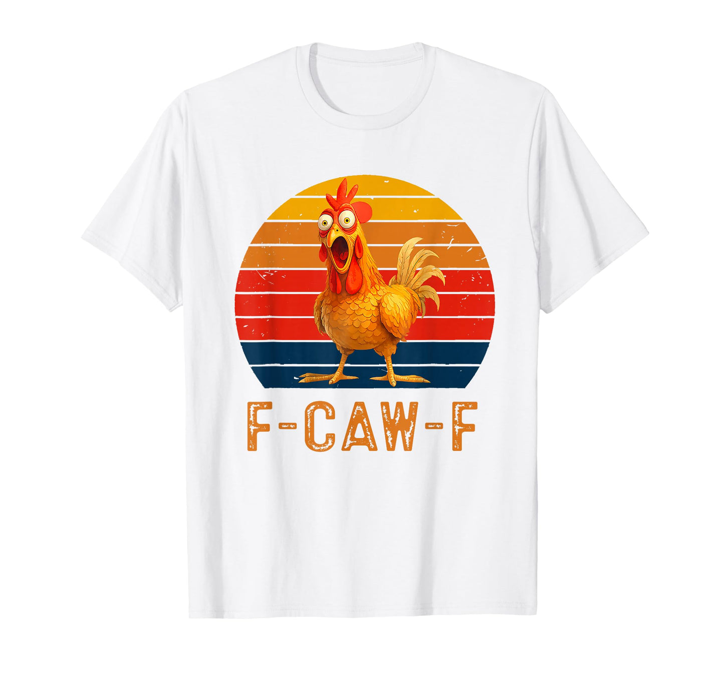 F-Caw-F Funny Chicken Humor F-Caw-F Quote Rooster Vintage T-Shirt