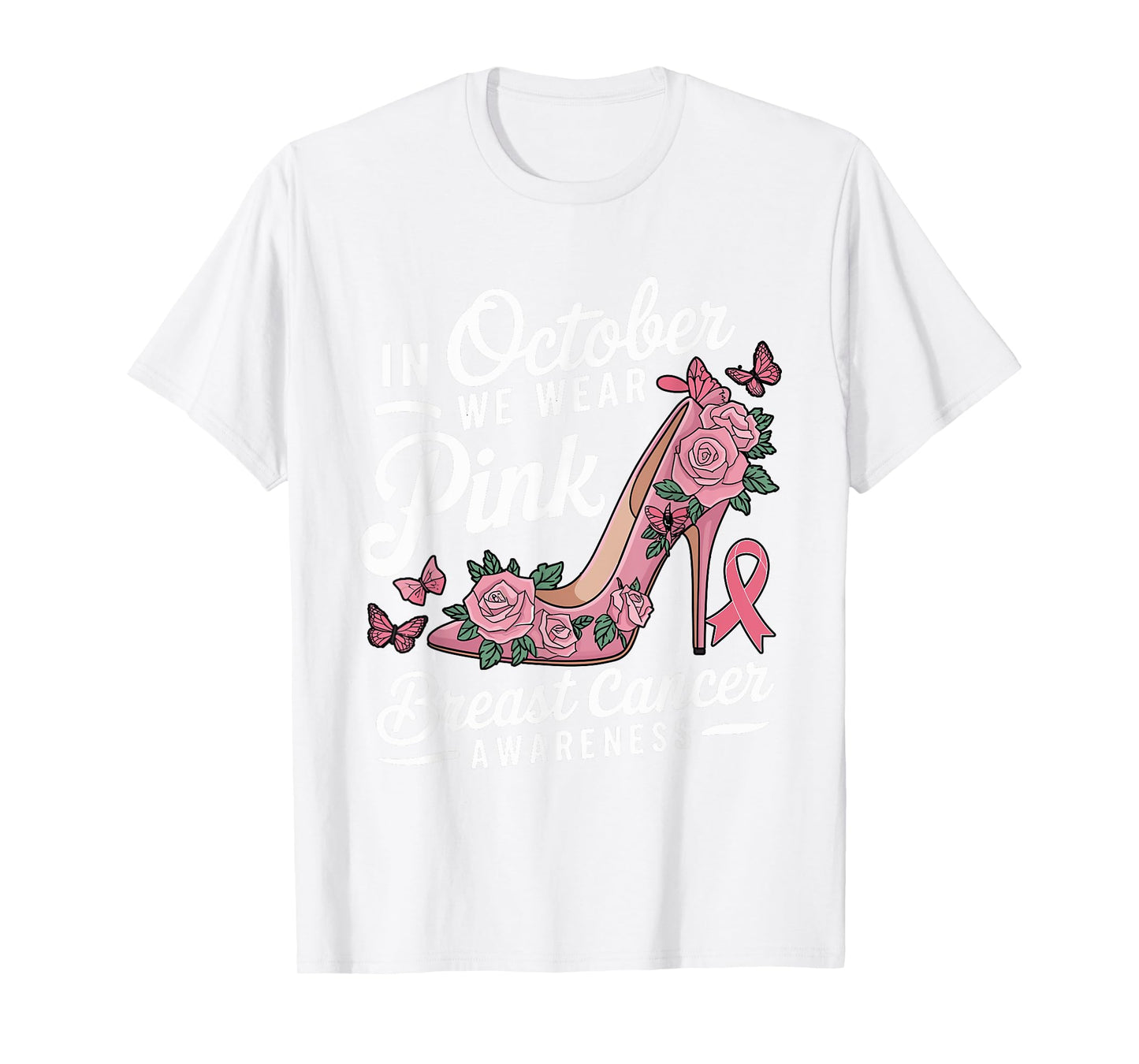 October We Wear Pink Women Shoes Breast Cancer Awareness T-Shirt