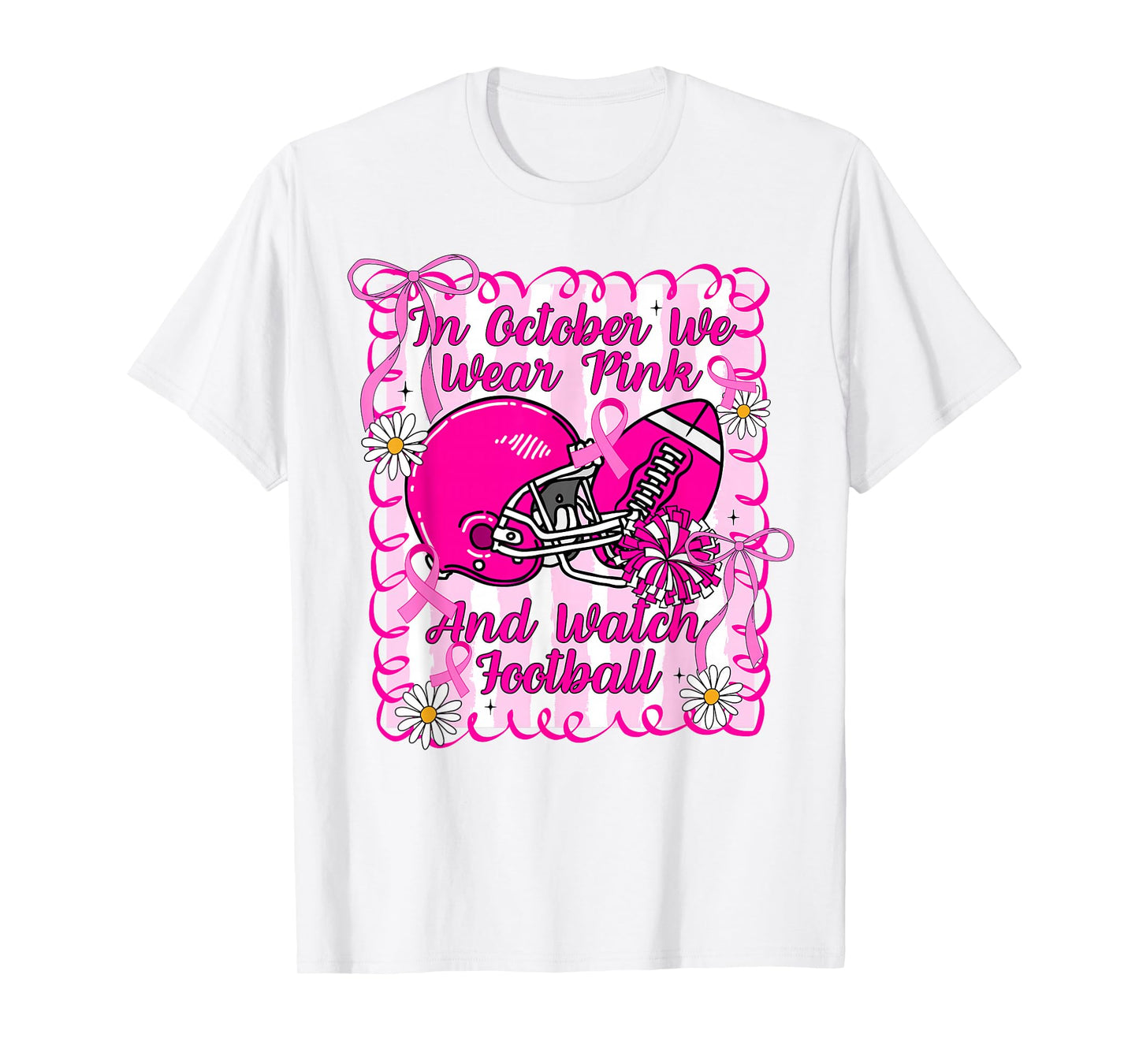 We Wear Pink in October Football Breast Cancer Awareness T-Shirt