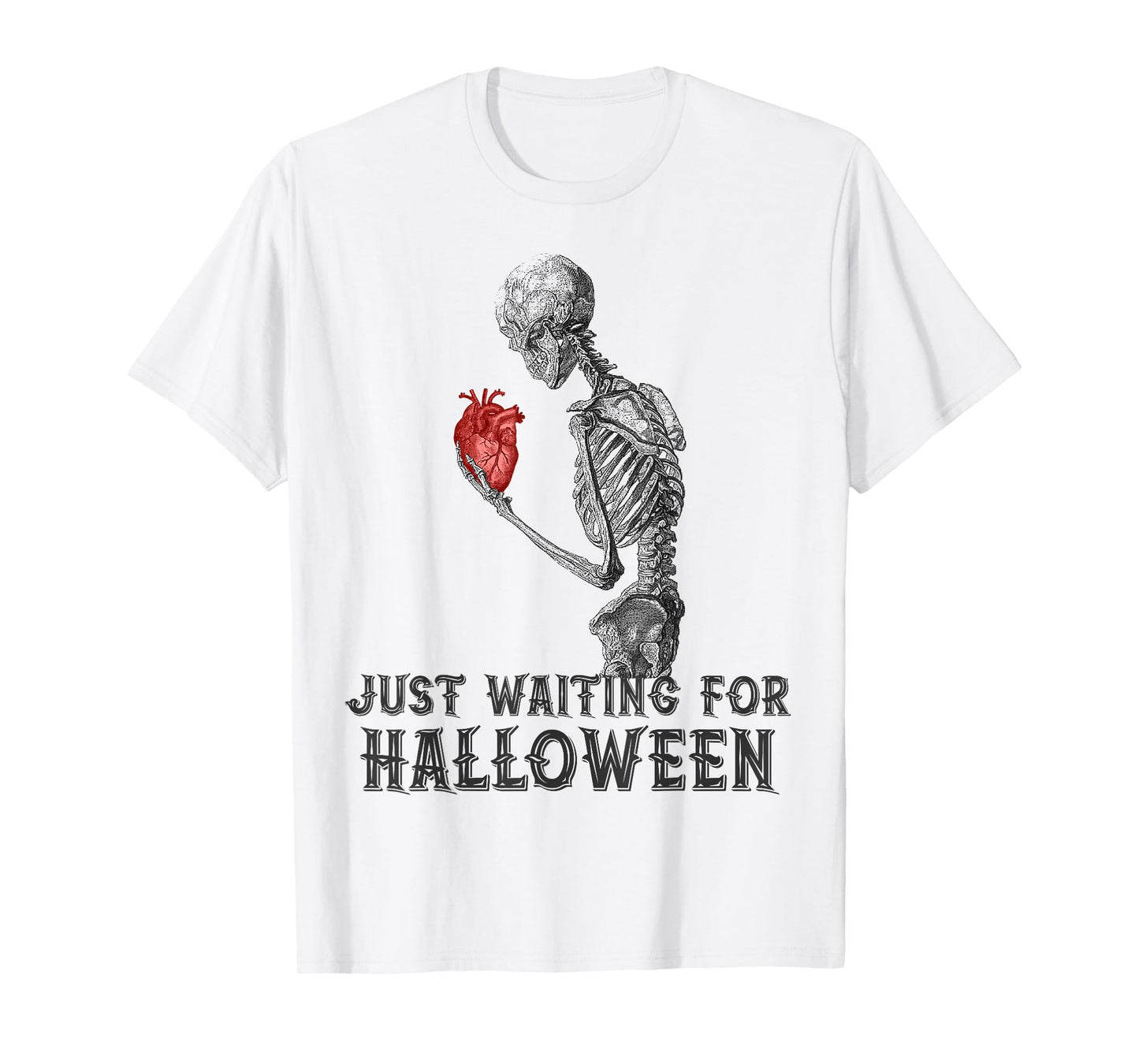 Just Waiting for Halloween Skeleton Holding Anatomical Heart T-Shirt