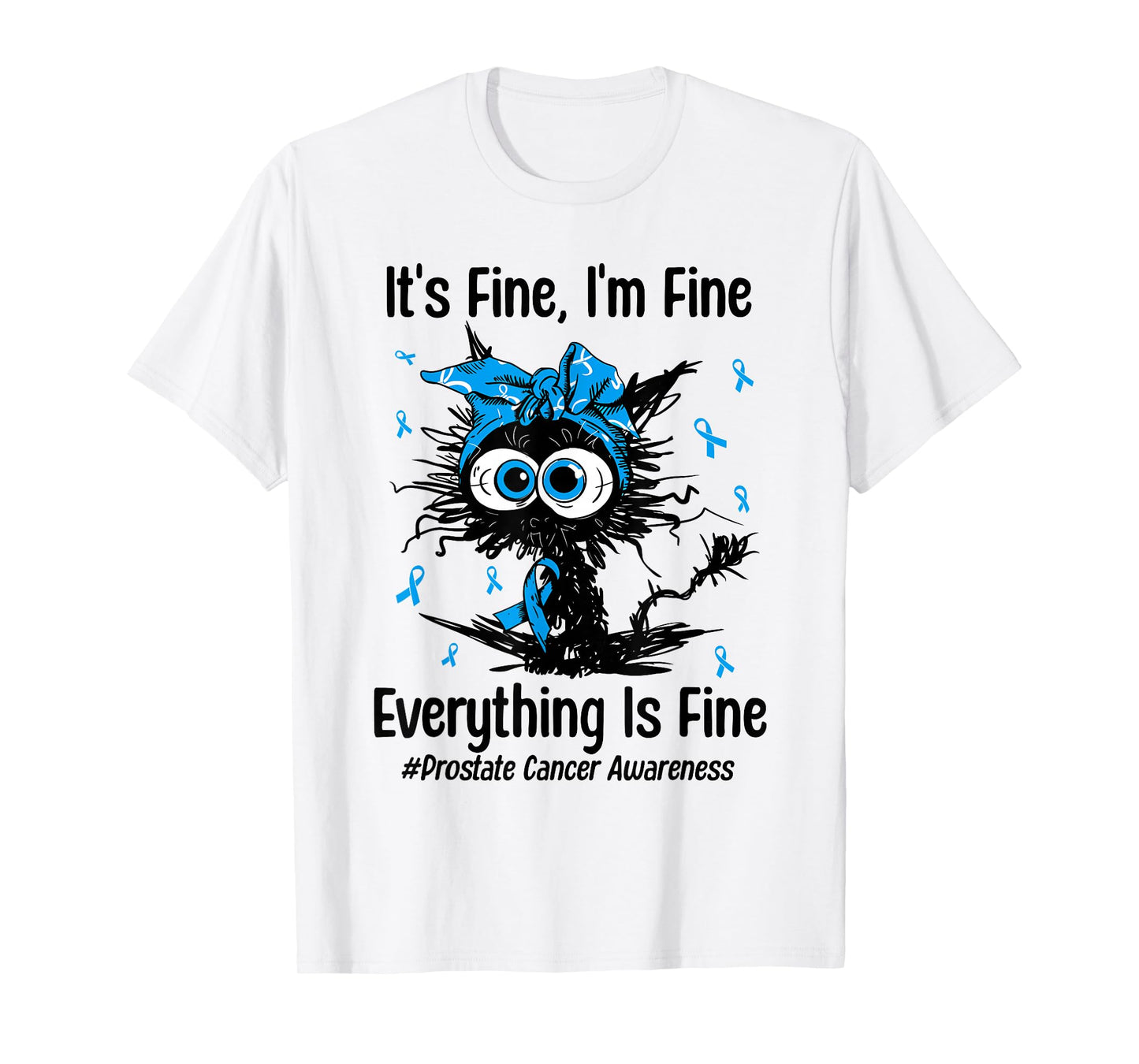 Motivational Prostate Cancer Awareness Cat Kitty Ribbon Blue T-Shirt