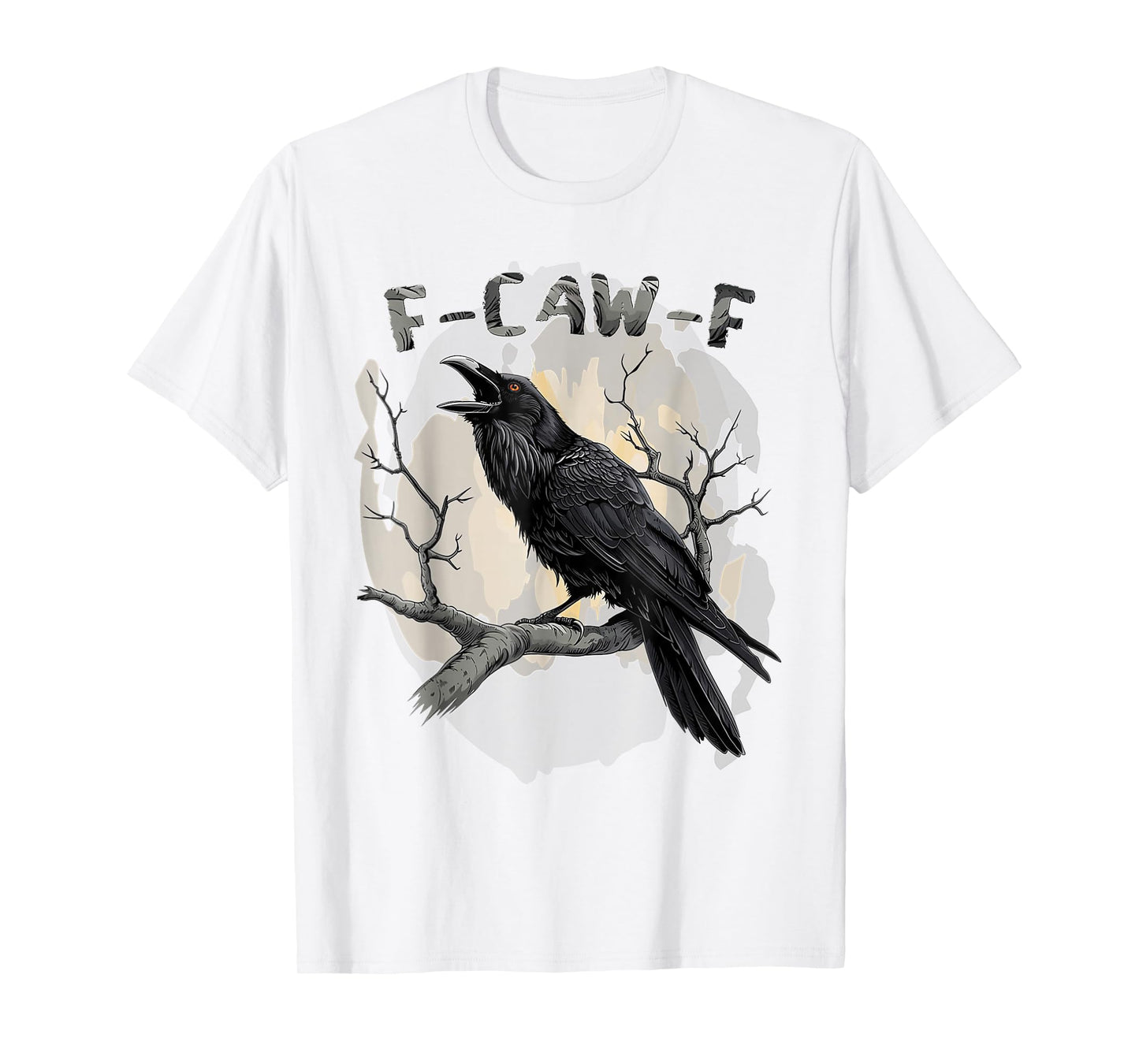 F-Caw-F Funny Black Bird Black Crow T-Shirt
