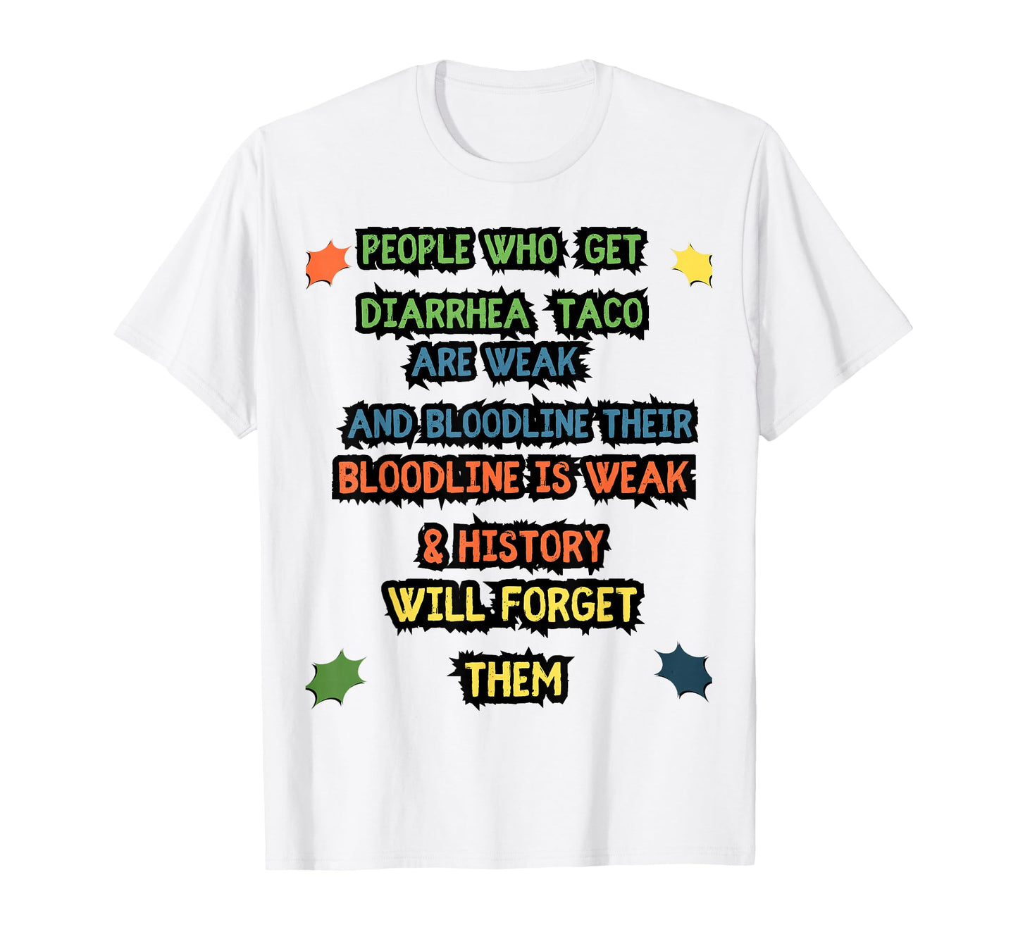 People Who Get Diarrhea from Taco Retro Joke T-Shirt