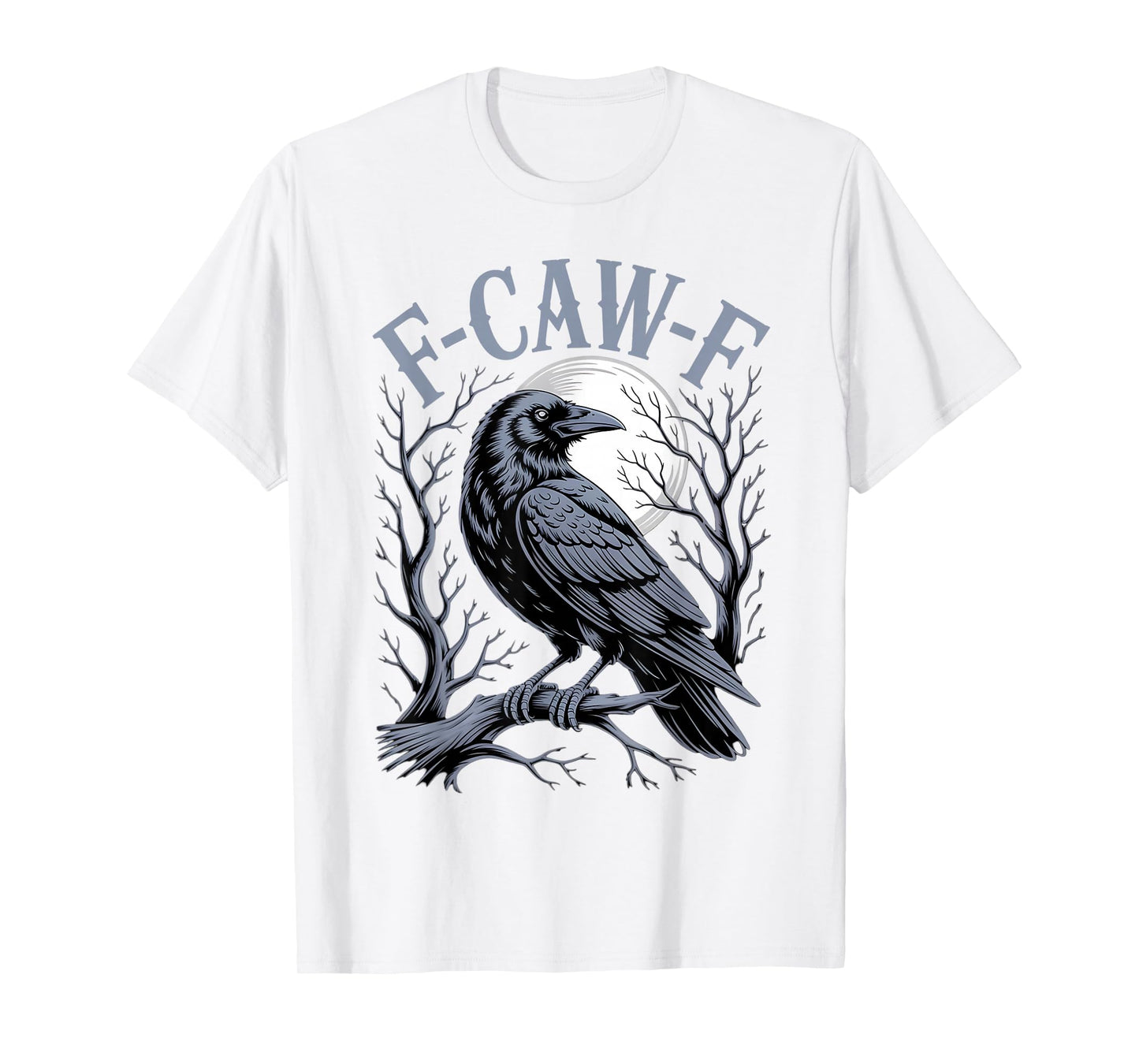 F-Caw-F Black Crow Raven Gothic Bird Moon Funny Adult Humor T-Shirt
