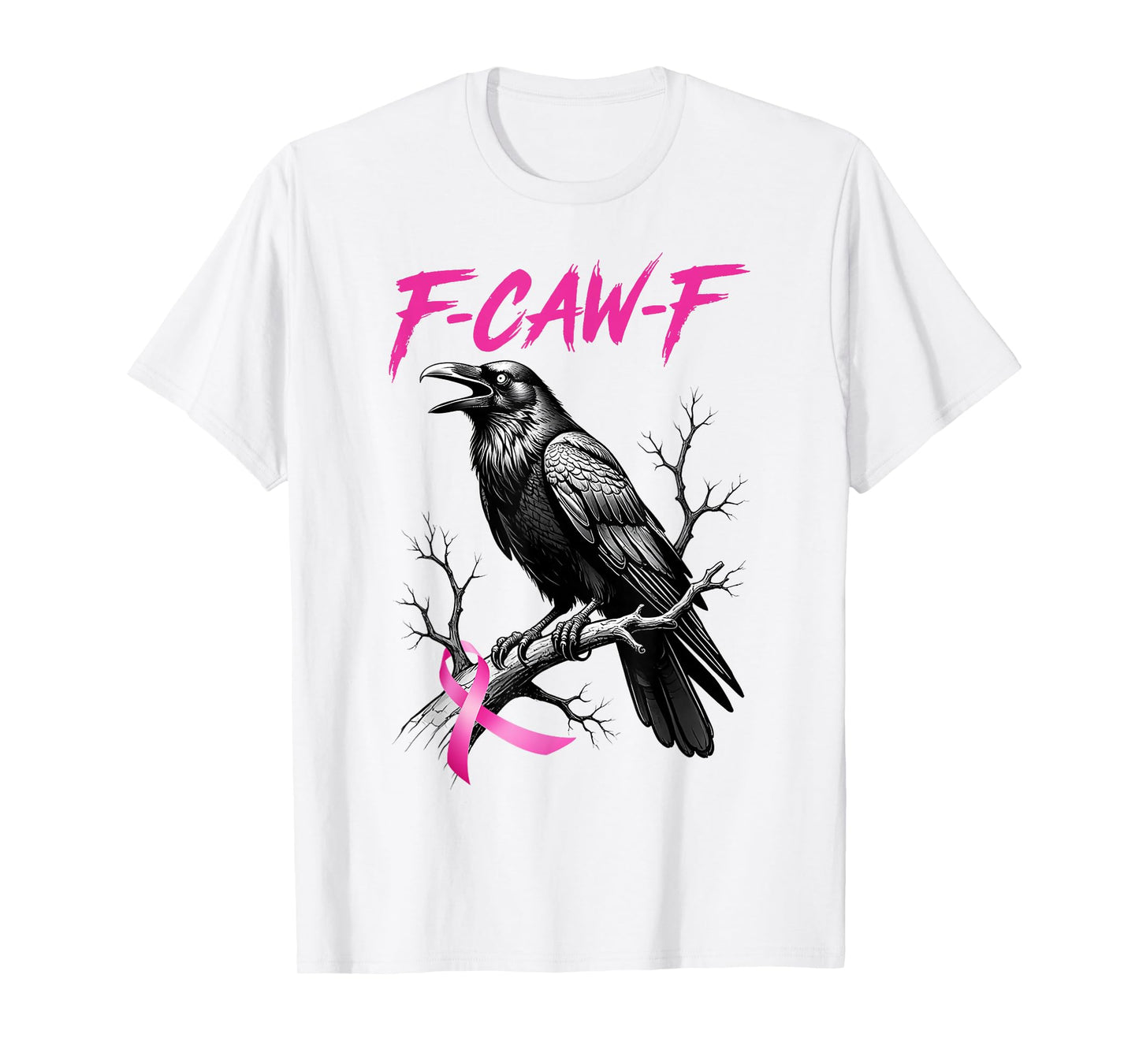 F-Caw-F Black Crow Pink Raven Breast Cancer Awareness Humor T-Shirt