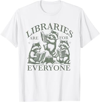 Libraries Are For Everyone Racoon Read Banned Book Librarian T-Shirt