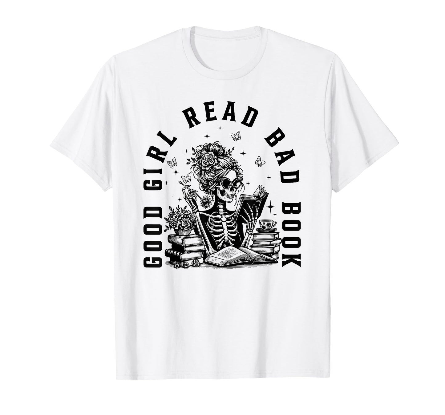 Good Girls Read Bad Books, Funny Smut Reader Dark Romance T-Shirt