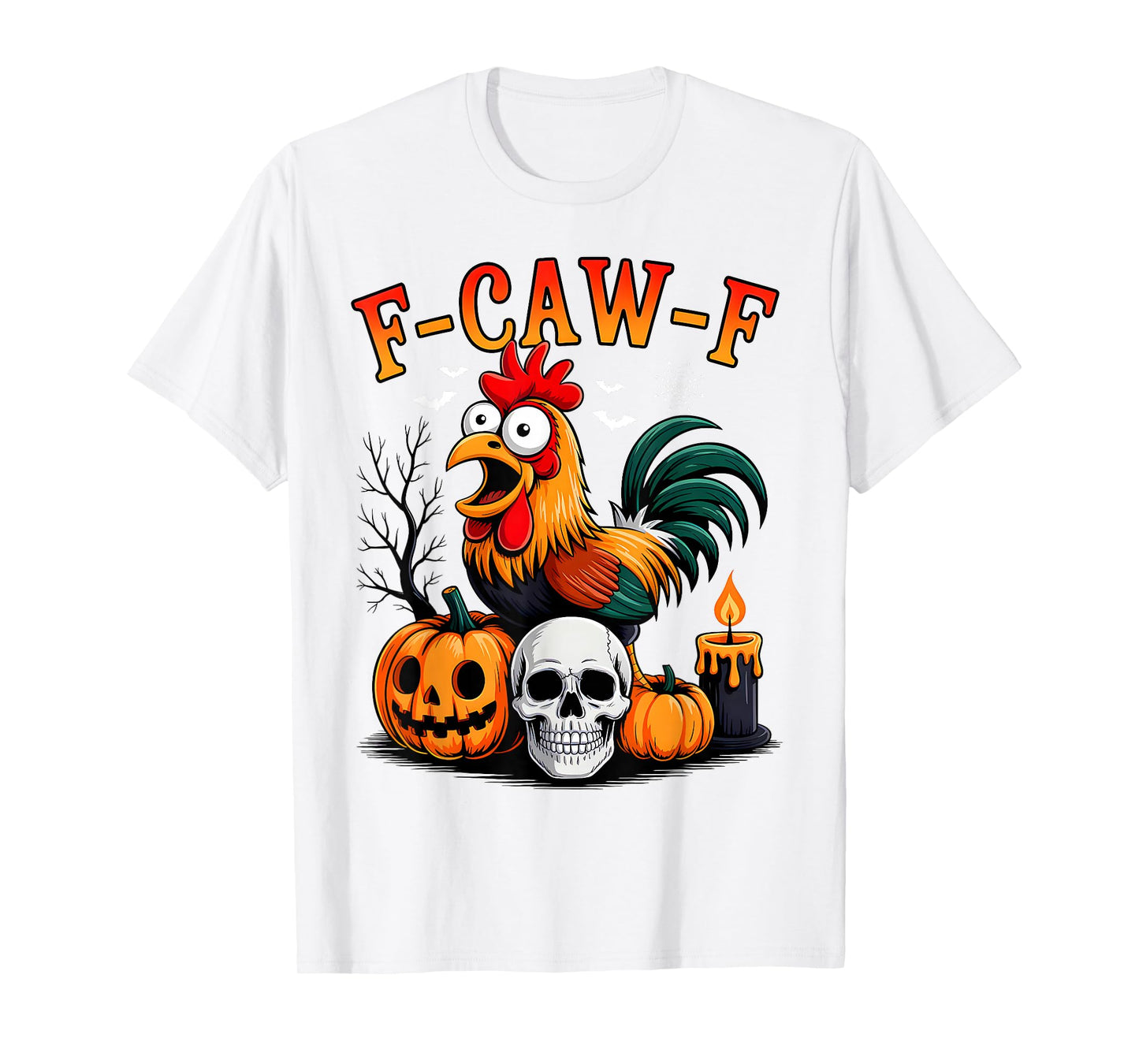 F-Caw-F Funny Chicken Halloween Pumpkin Quote Rooster Meme T-Shirt