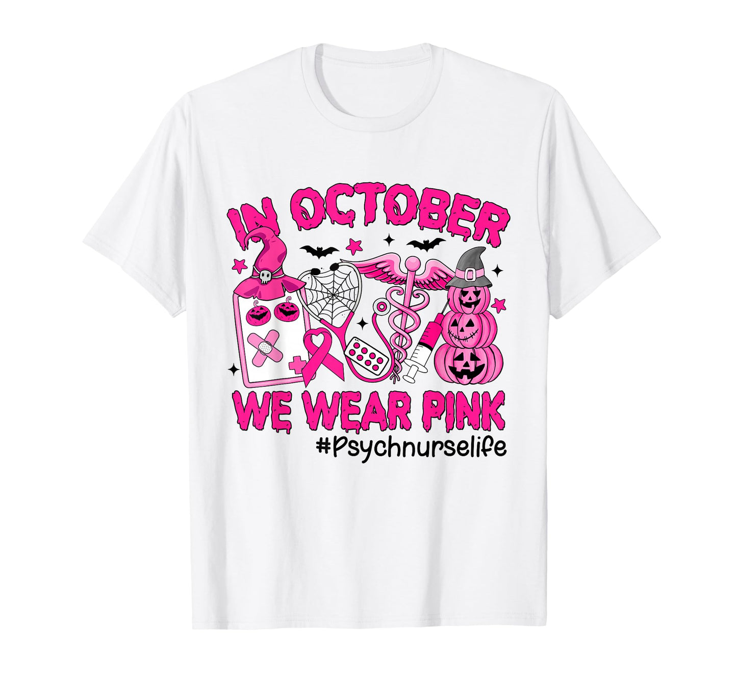 in October We Wear Pink Psych Nurse Life Breast Cancer T-Shirt