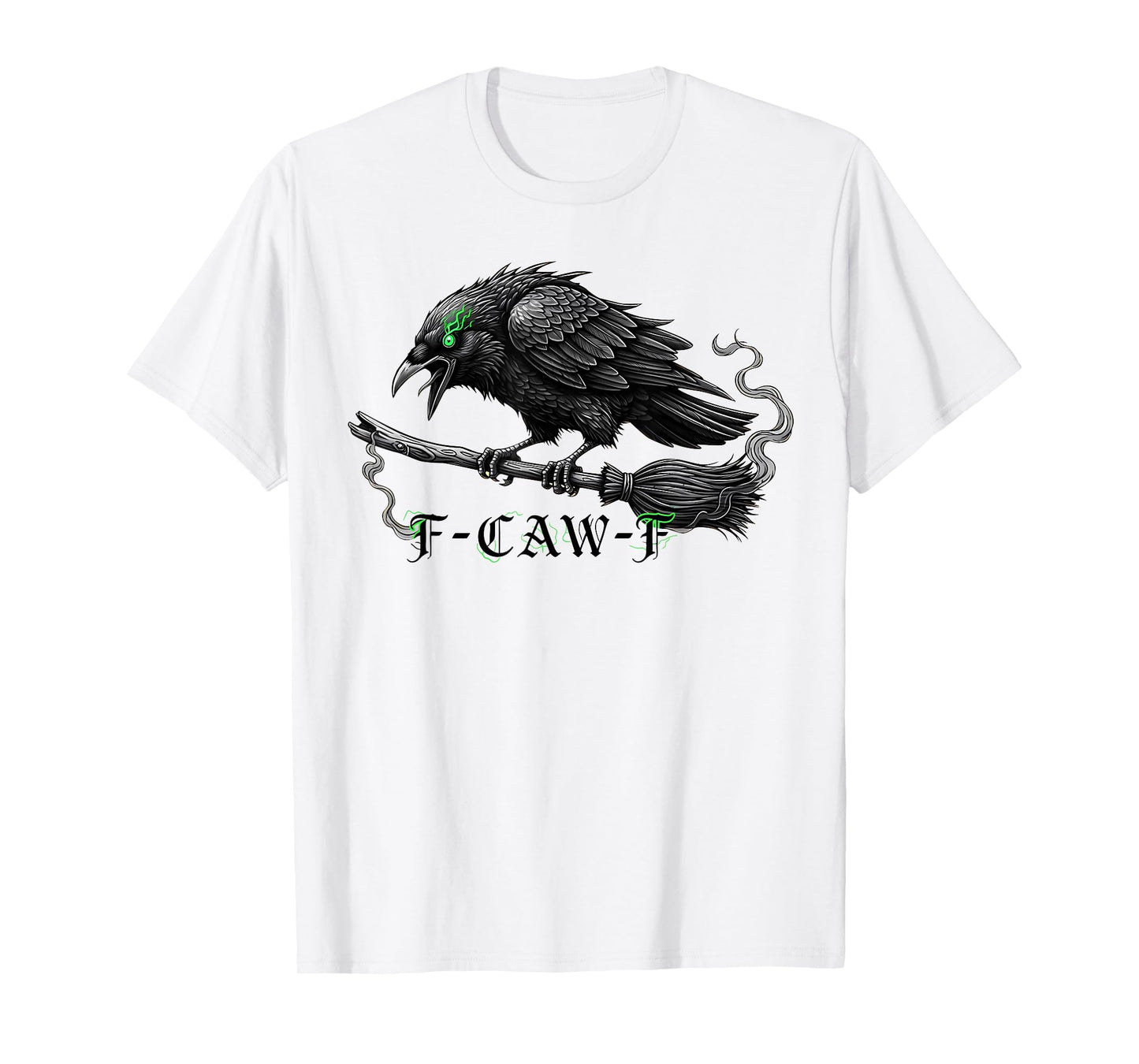 Halloween Broom Witch F Caw F Black Bird F-Caw-F Crow Humor T-Shirt
