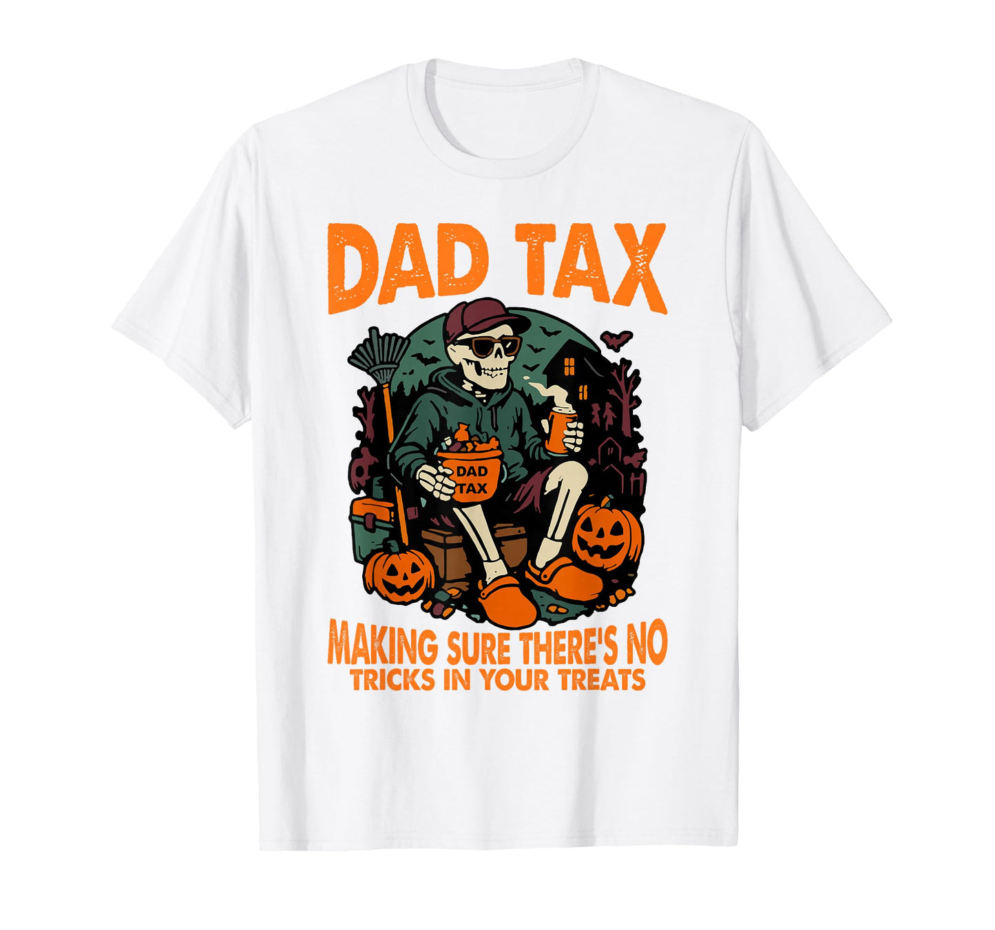 Vintage Dad Tax Making Sure Theres No Skeleton Halloween T-Shirt