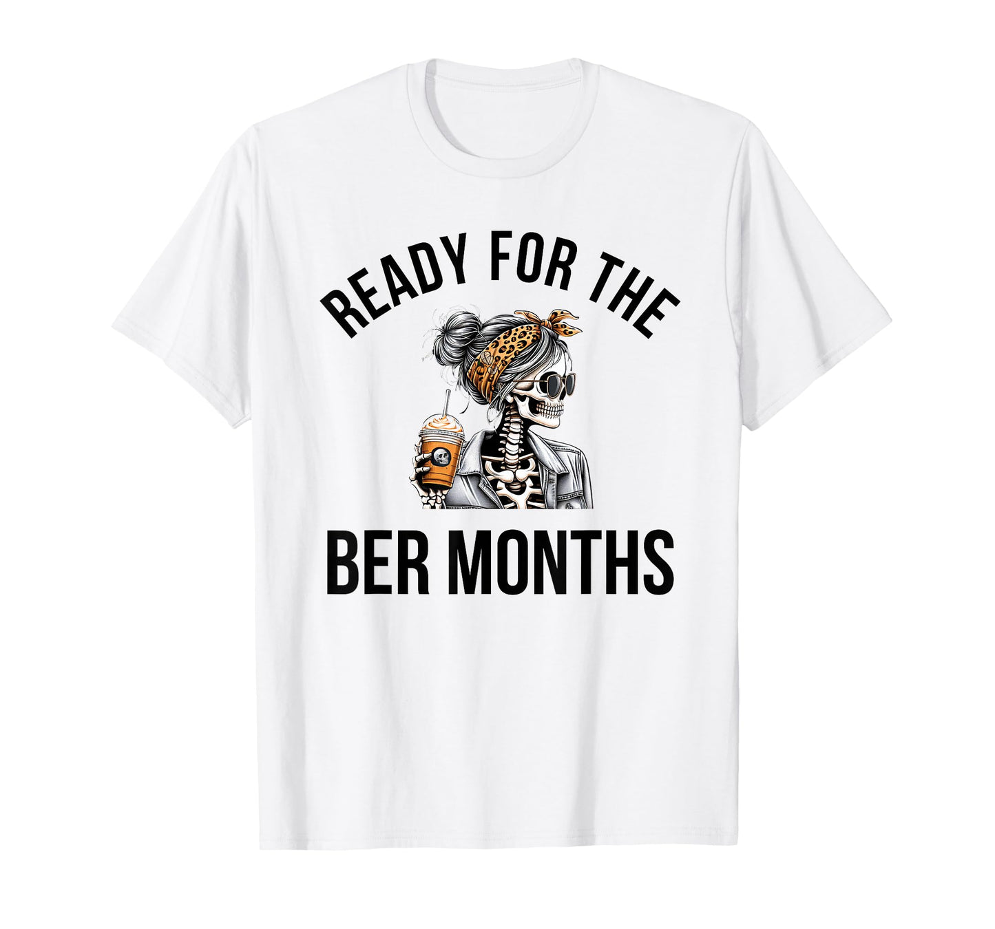 Ready for The BER Months Autumn Pumpkin Spice T-Shirt