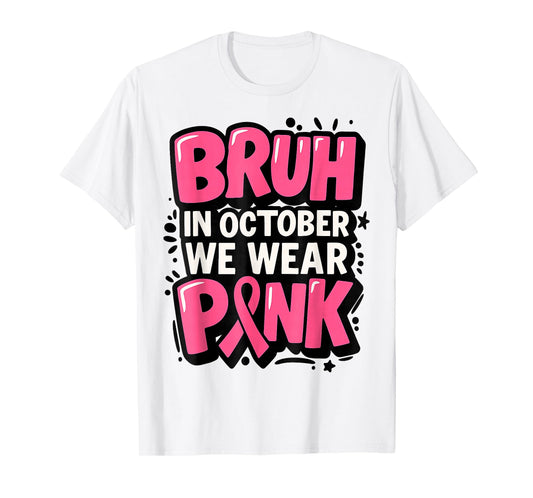 Bruh in October We Wear Pink Breast Cancer Toddler Boys Kids T-Shirt