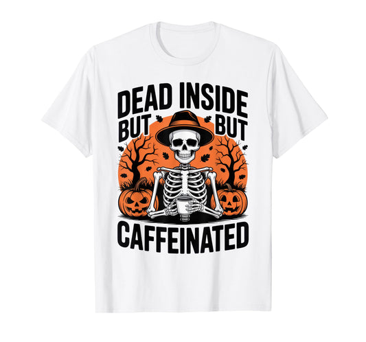 Dead Inside But Caffeinated Skeleton Halloween Coffee Vibe T-Shirt
