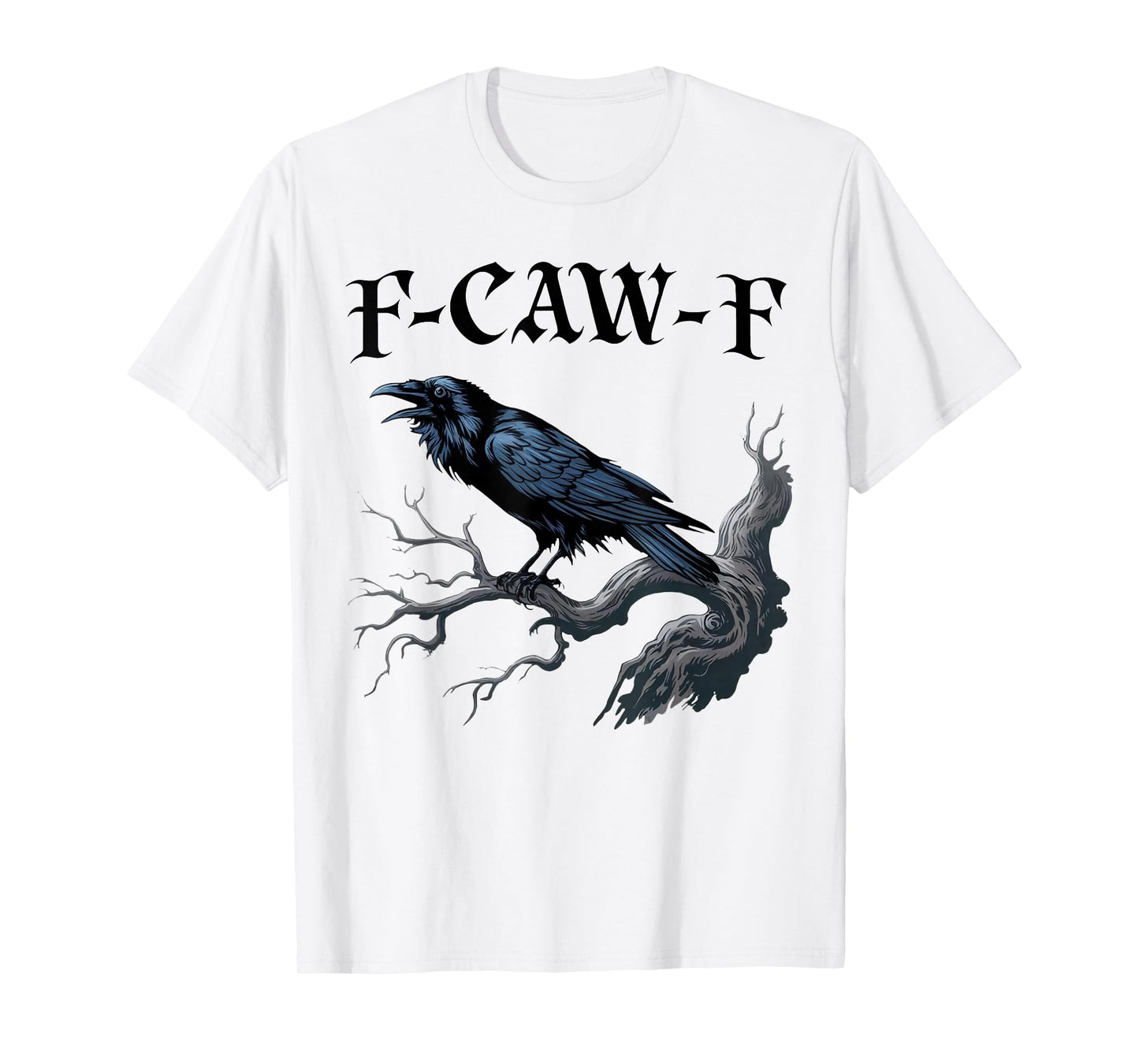 Funny Black Crow F-Caw-F Black Bird Halloween T-Shirt