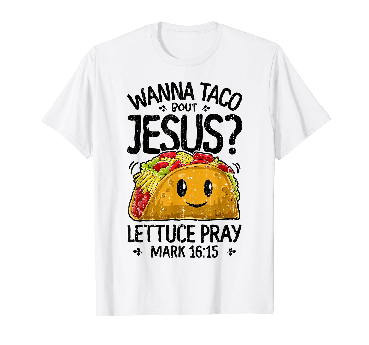 Wanna Taco Bout Jesus Cinco de Mayo Women Men Christian Gift T-Shirt