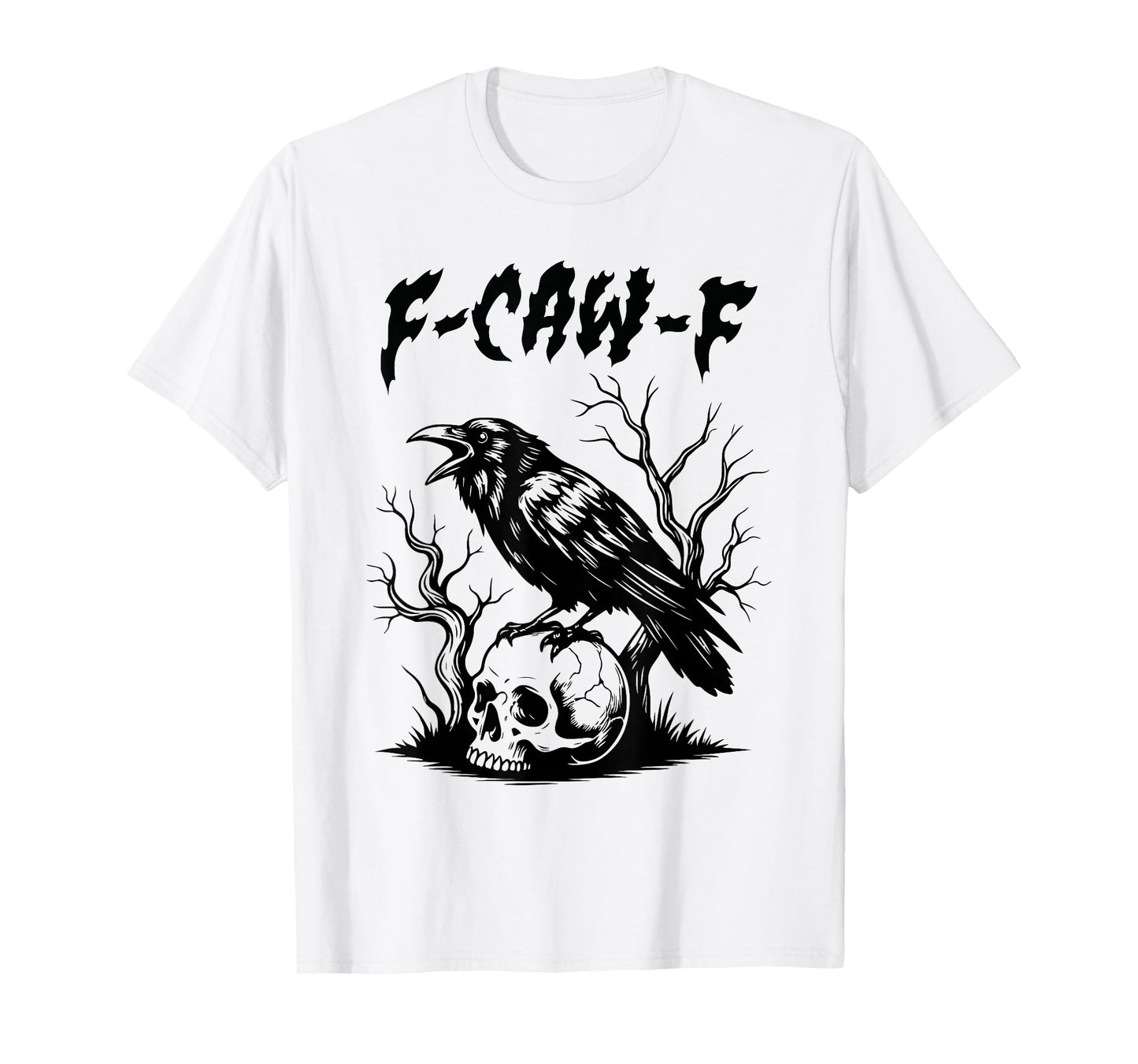 F-Caw-F Funny Crow Skull Dark Gothic Halloween Raven T-Shirt