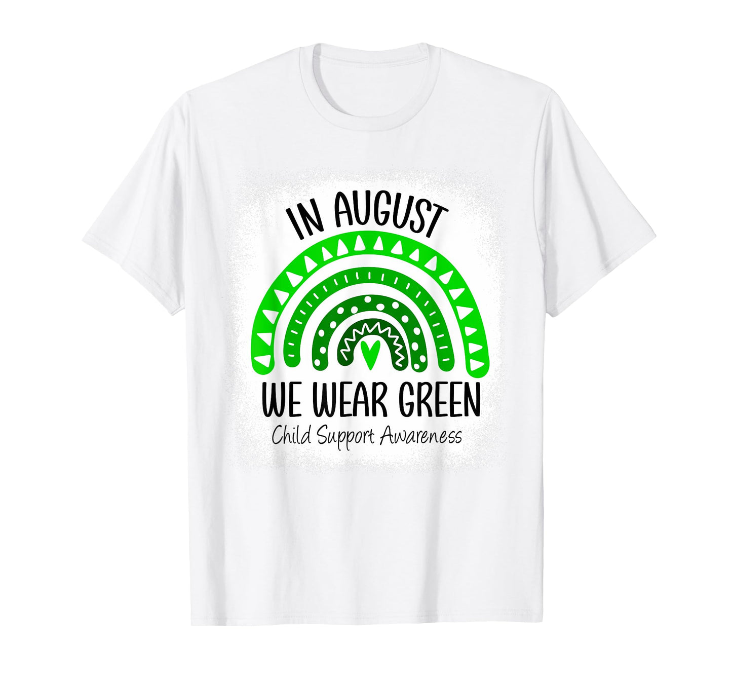 Rainbow August We Wear Green Child Support Awareness Month T-Shirt