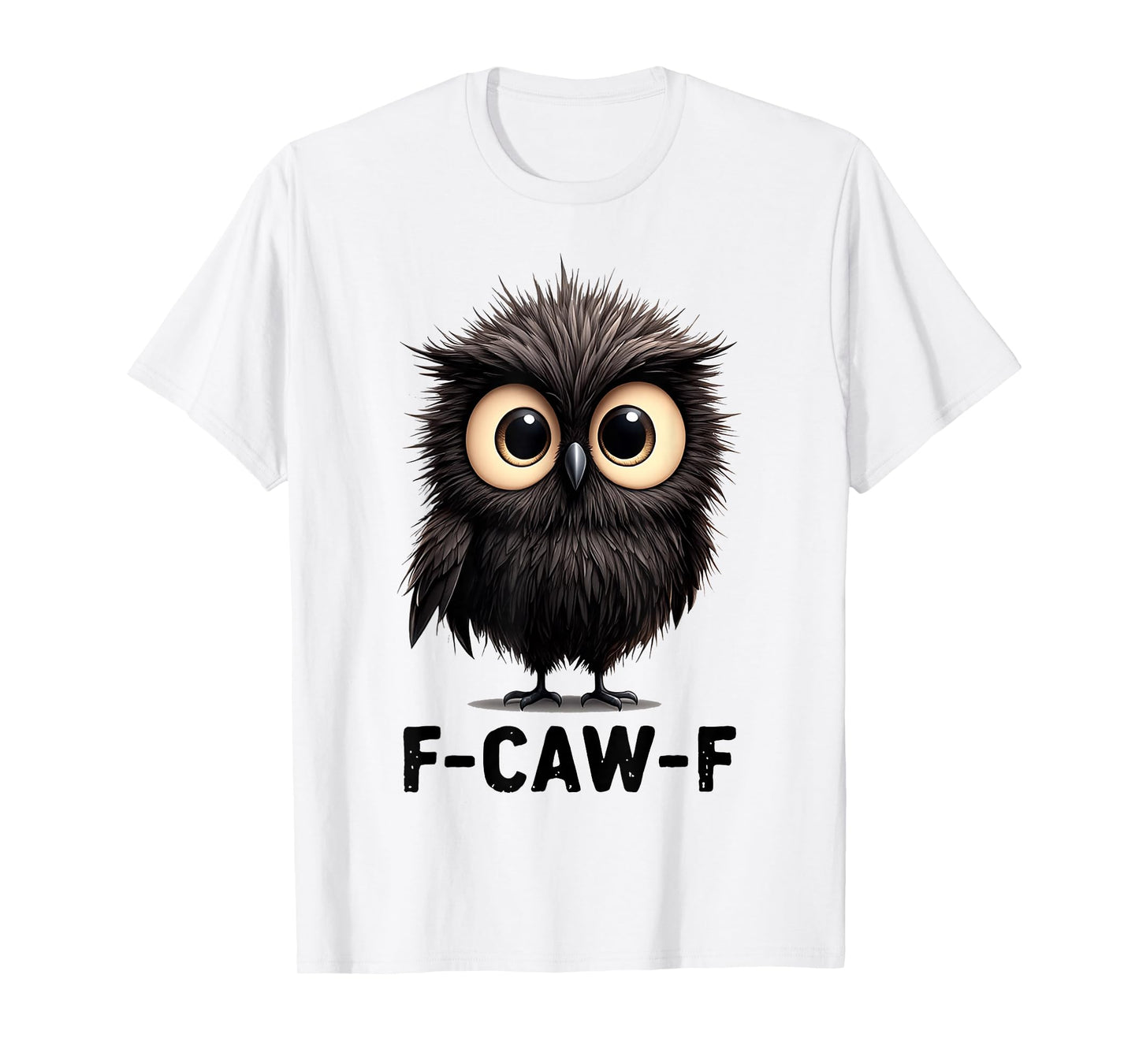 f-caw-f Black Crow Chick Love Funny Crow Gothic Adult Humor T-Shirt