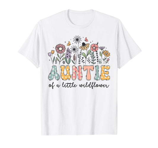Auntie Of The Little Wildflower Baby Birthday Party T-Shirt