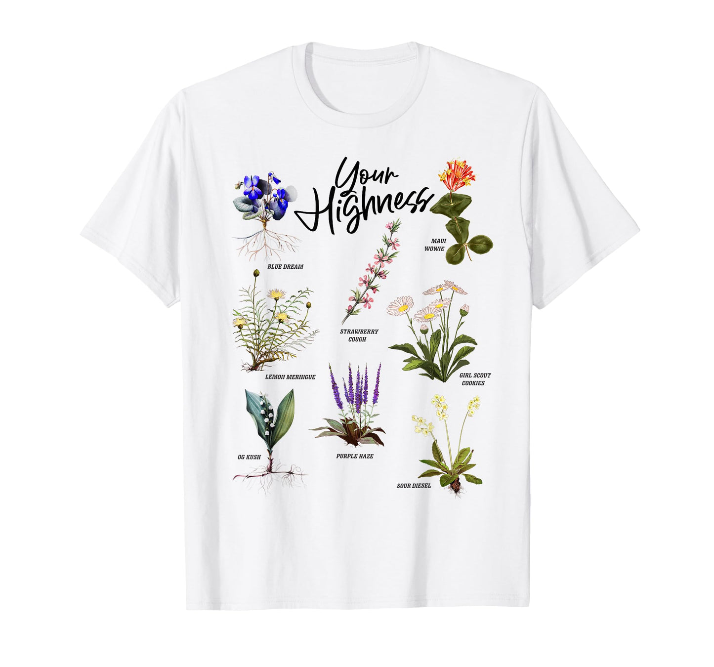 Your Highness – Strains T-Shirt