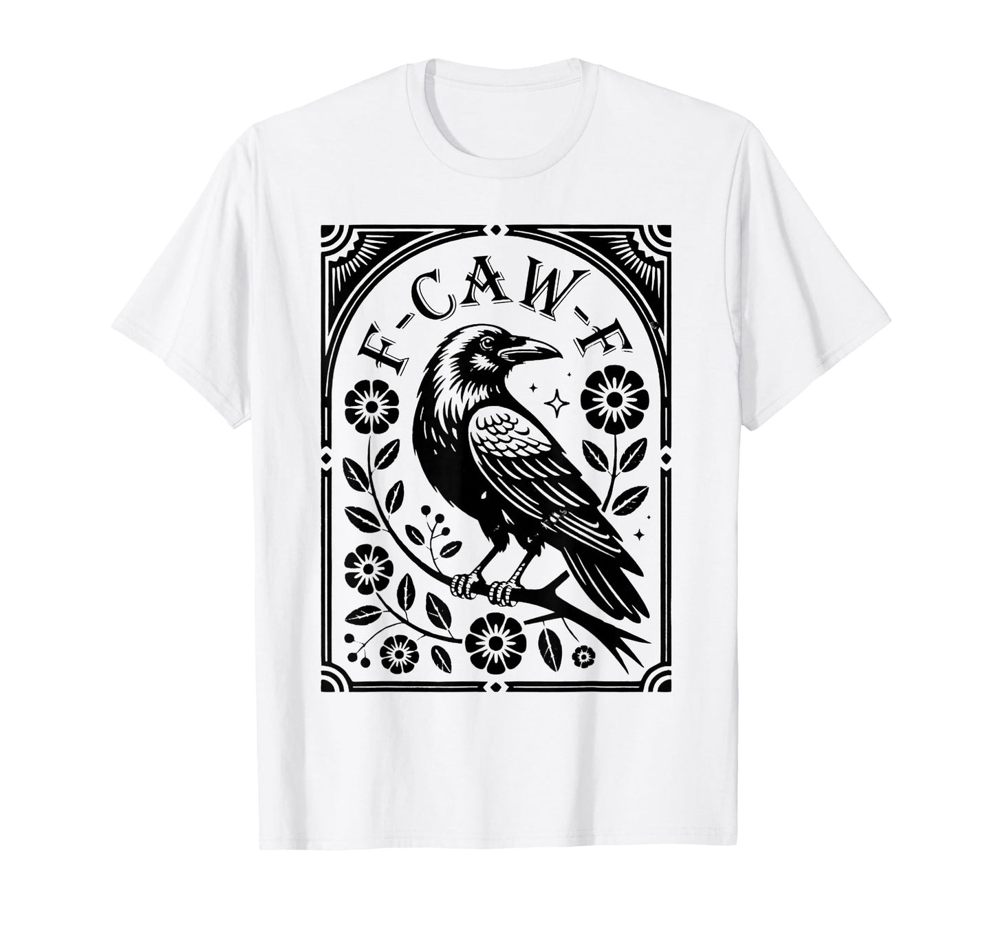 Raven F-Caw-F Gothic Crow Art T-Shirt