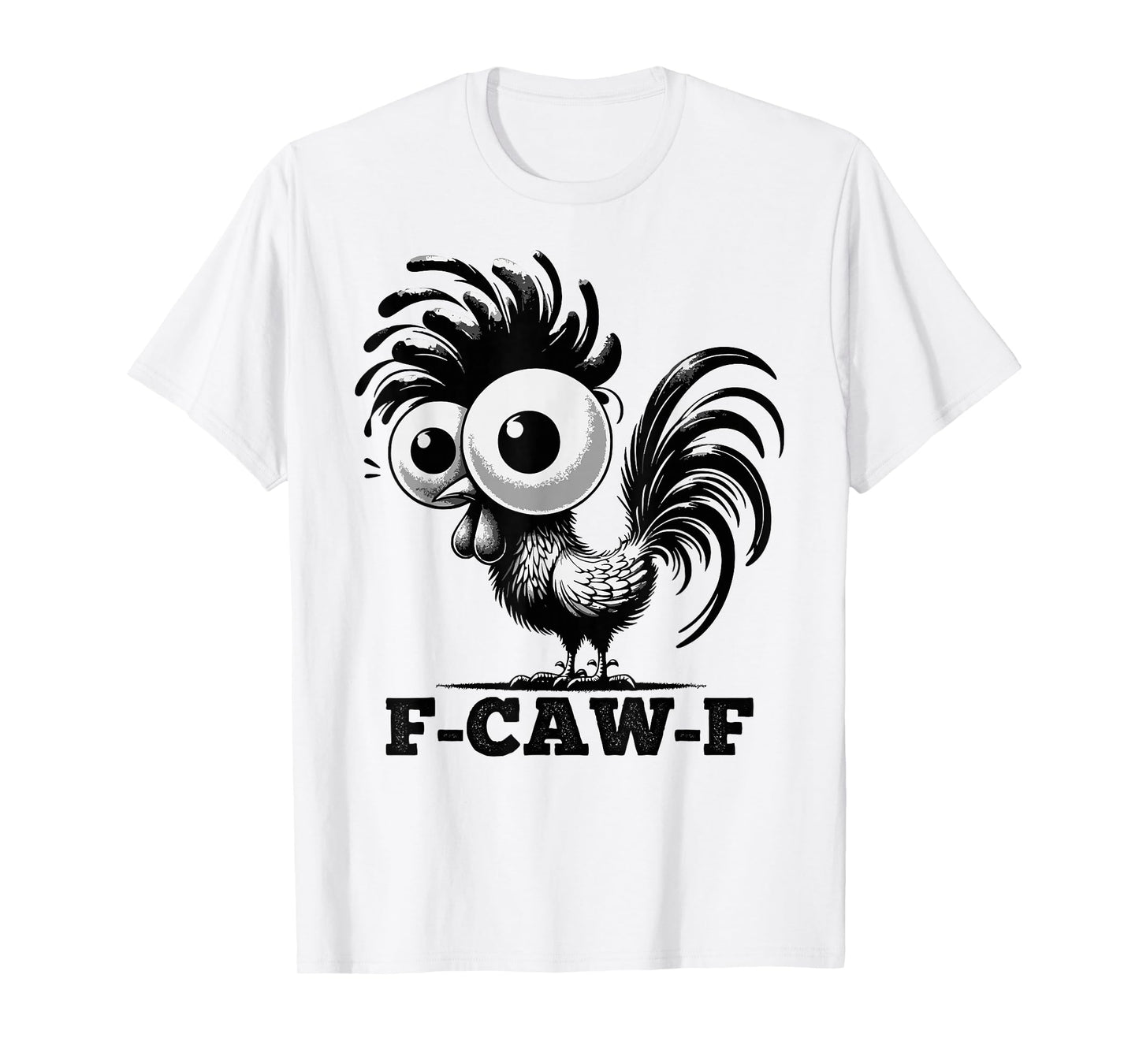 F-Caw-F Funny Rooster Meme Chicken Humor Animal Joke T-Shirt