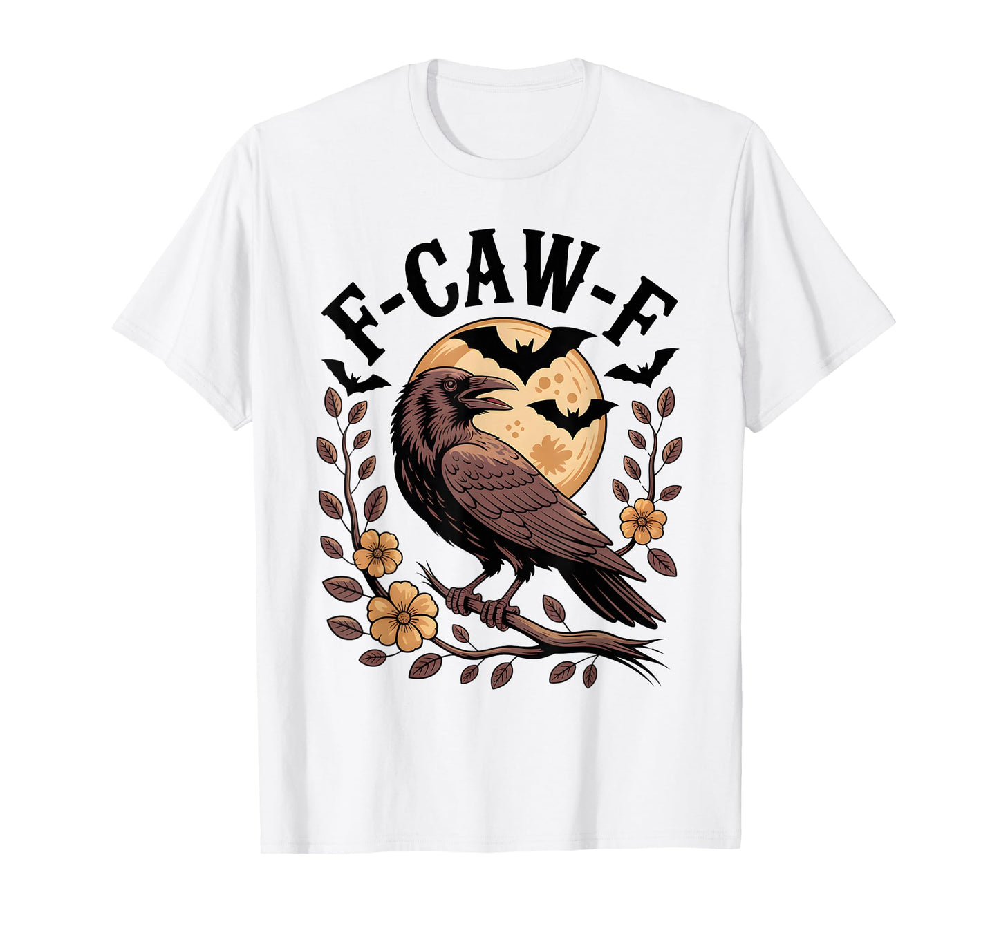 Funny F-Caw-F Gothic Crow Humor Expression Halloween T-Shirt