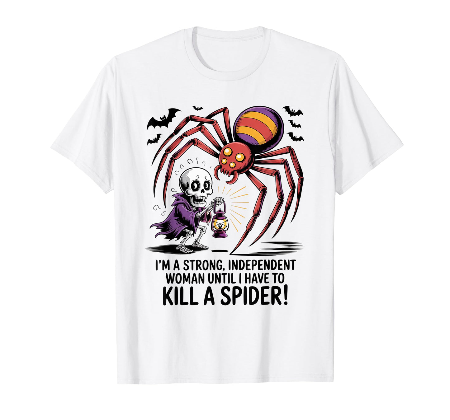Skeleton I'm A Strong Independent Woman Until I Have to T-Shirt