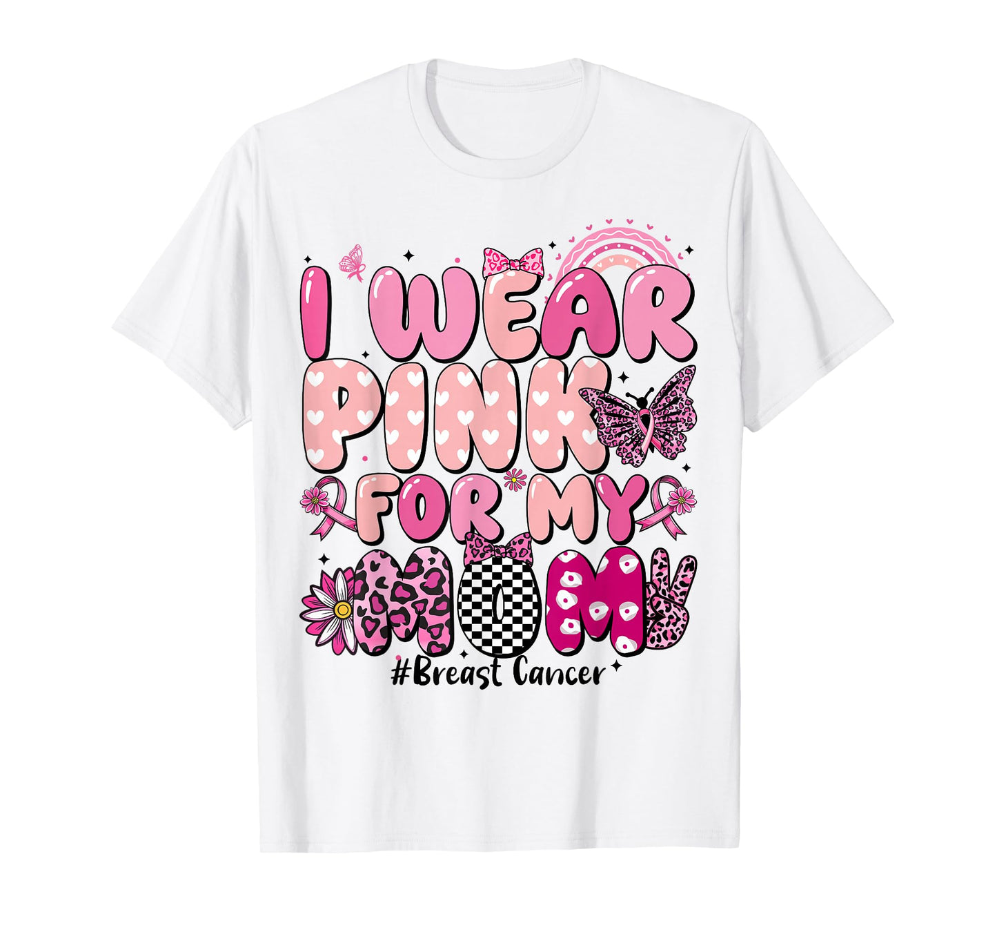 I Wear Pink for My Mom Pink Ribbon Breast Cancer for Women T-Shirt
