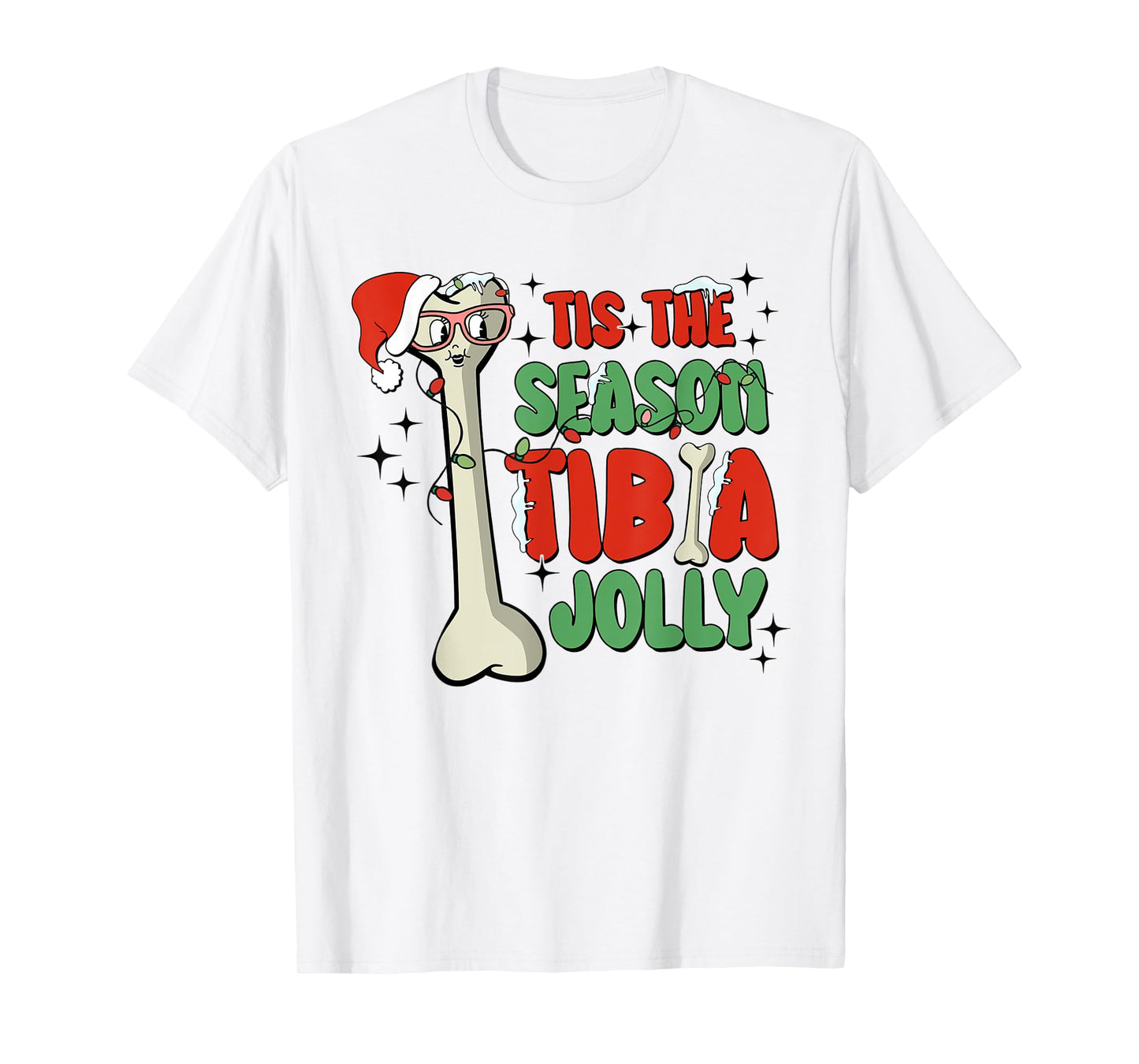 Tis The Season Tibia Jolly Christmas Orthopedic Surgeon T-Shirt