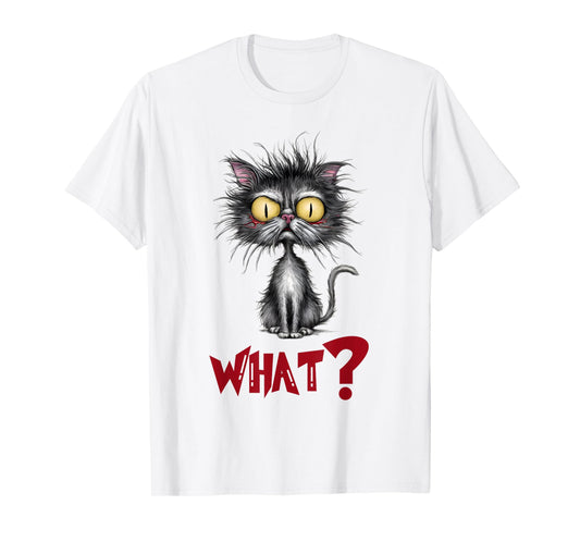 Cat What? Funny Cat Meme For Men Women T-Shirt